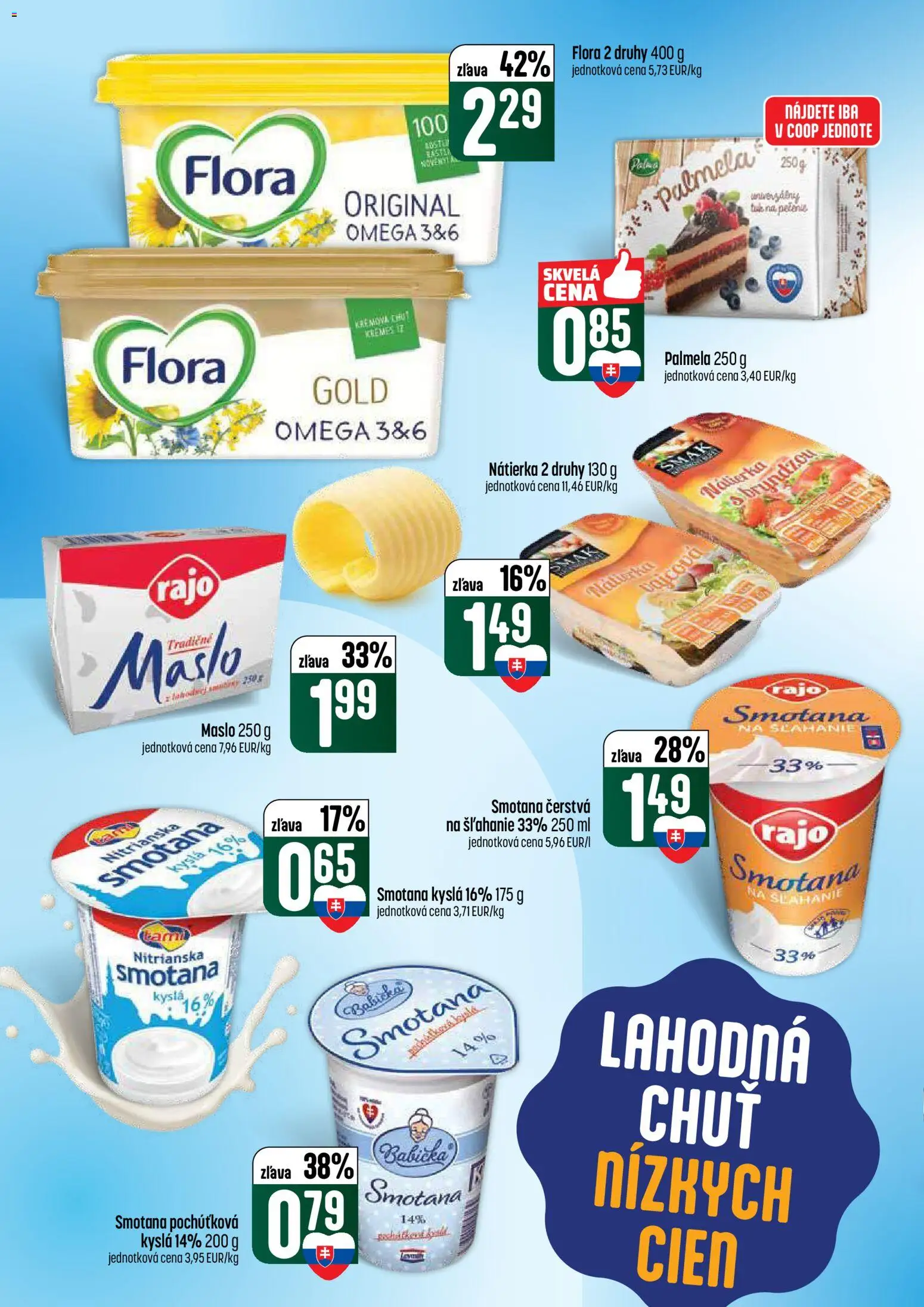 Nové COOP Jednota akcie – leták je platný od 16.04.2026 | Strana: 24 | Produkty: Maslo, Smotana, Flora, Smotana na šľahanie