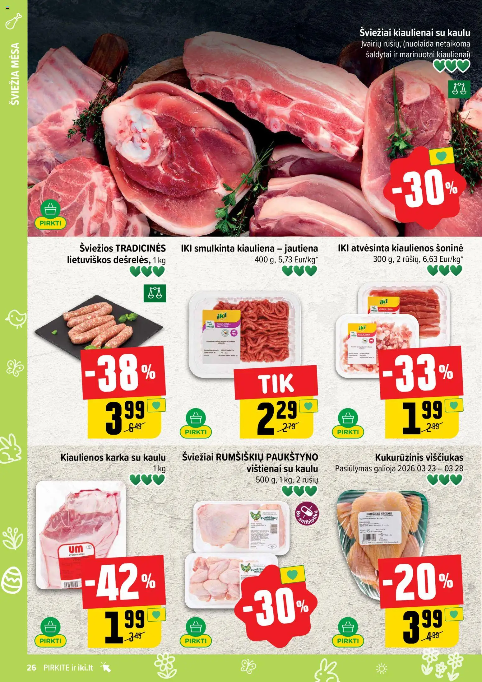 IKI akcijos nuo 23.03.2026 | Puslapis: 26 | Prekių: Kiaulienos, Viščiukas, Kiauliena, Jautiena