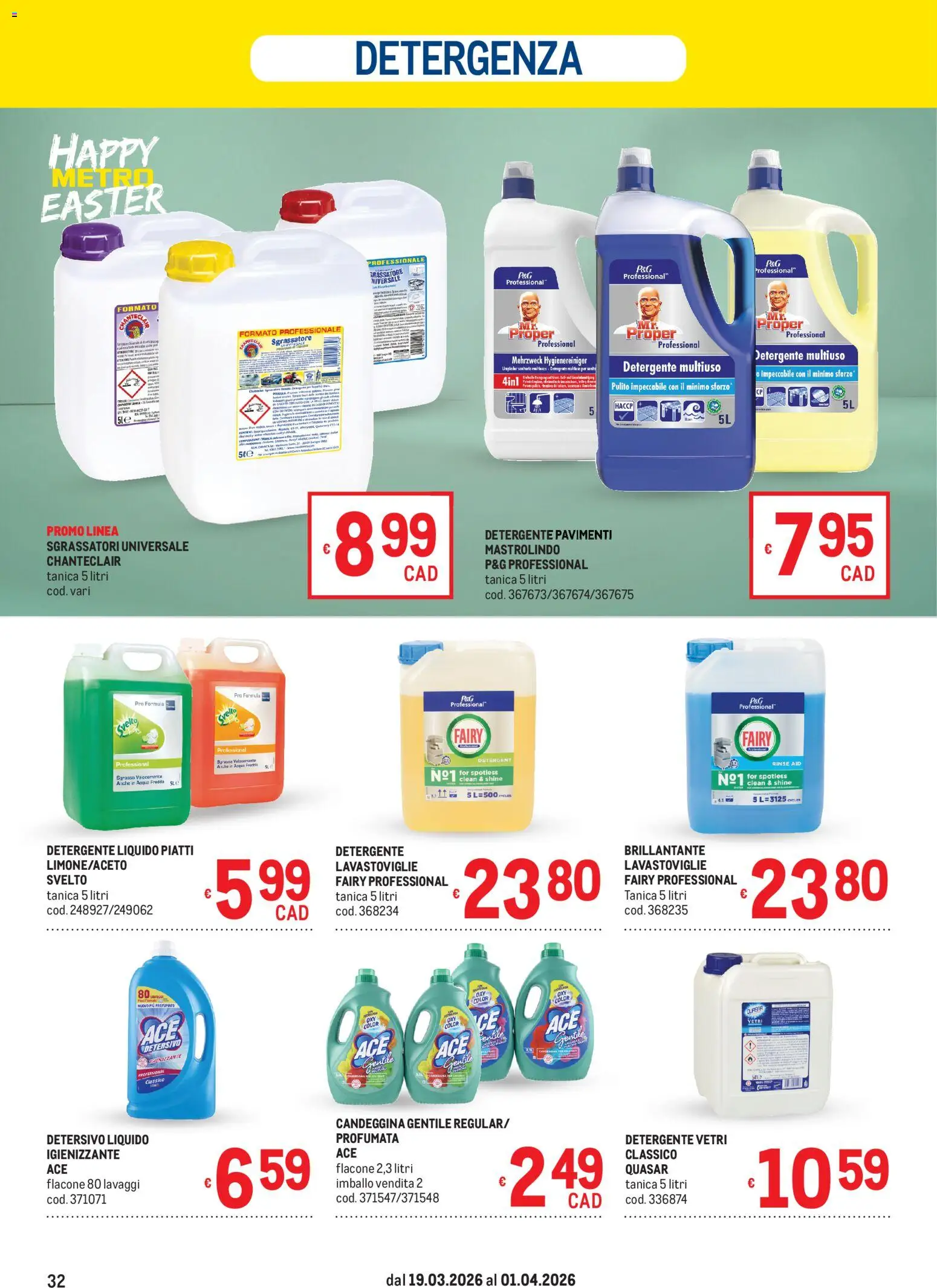 Volantino Metro volantino del 19.03.2026 | Pagina: 32 | Prodotti: Candeggina, Sgrassatore, Lavastoviglie, Tanica