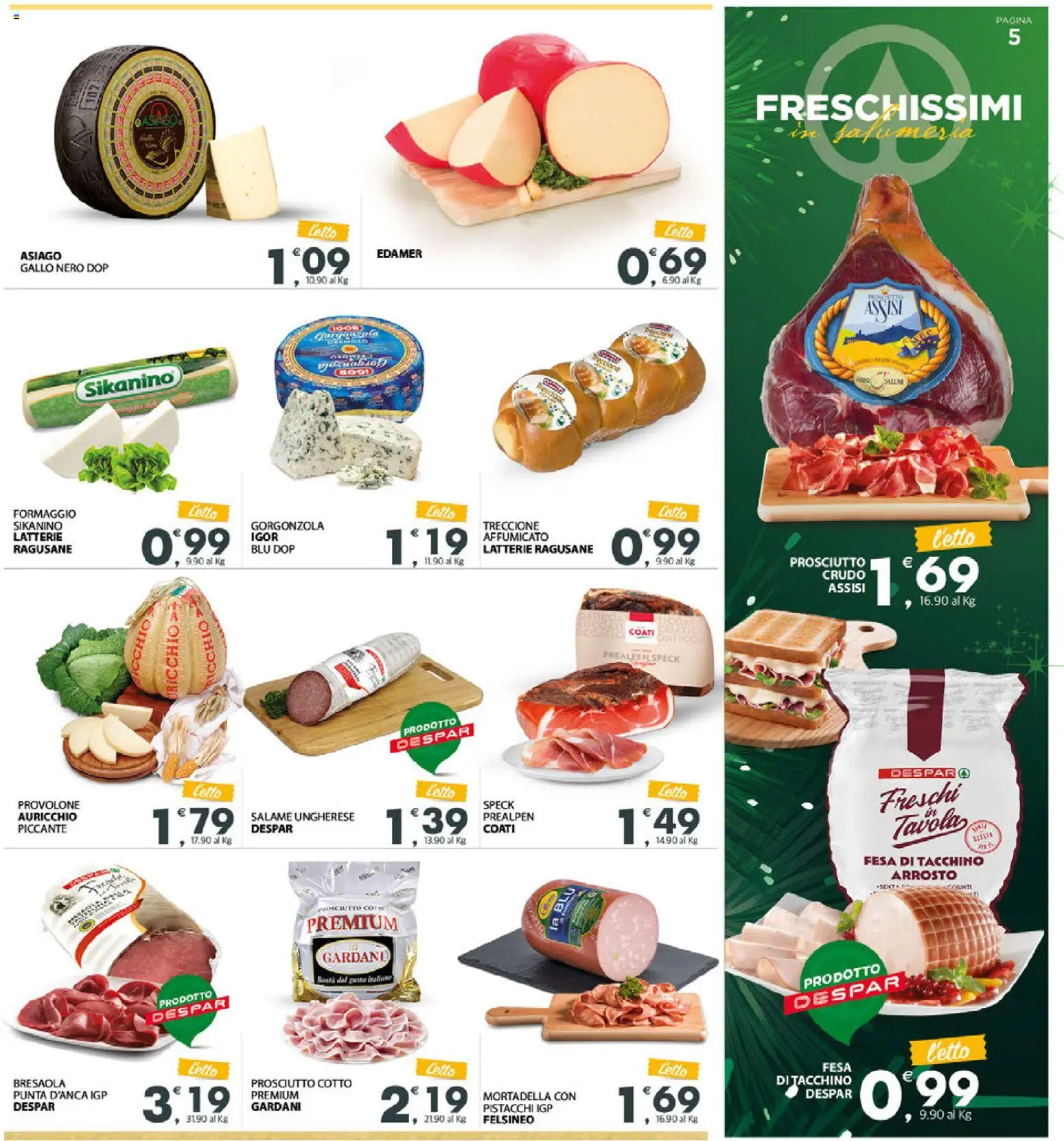 Volantino Interspar del 29.12.2025 | Pagina: 5 | Prodotti: Provolone, Salame, Bresaola, Pistacchi