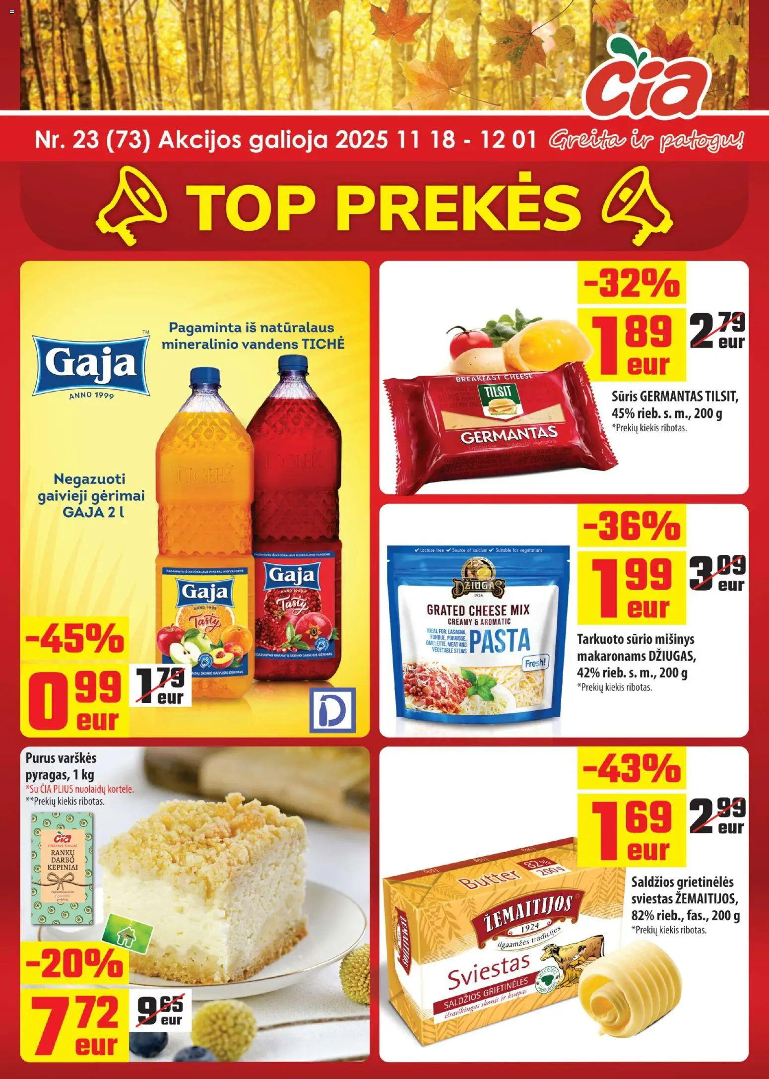 ČIA MARKET akcijos nuo 18.11.2025 | Puslapis: 1 | Prekių: Kvapas, Pyragas, Sūris, Sviestas
