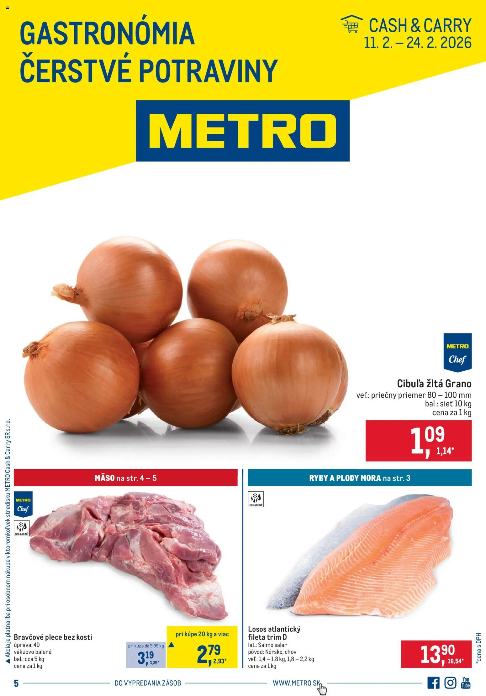 Nové Metro akcie – leták je platný od 11.02.2026 | Strana: 1 | Produkty: Ryby, Bravčové plece, Losos, Cibuľa