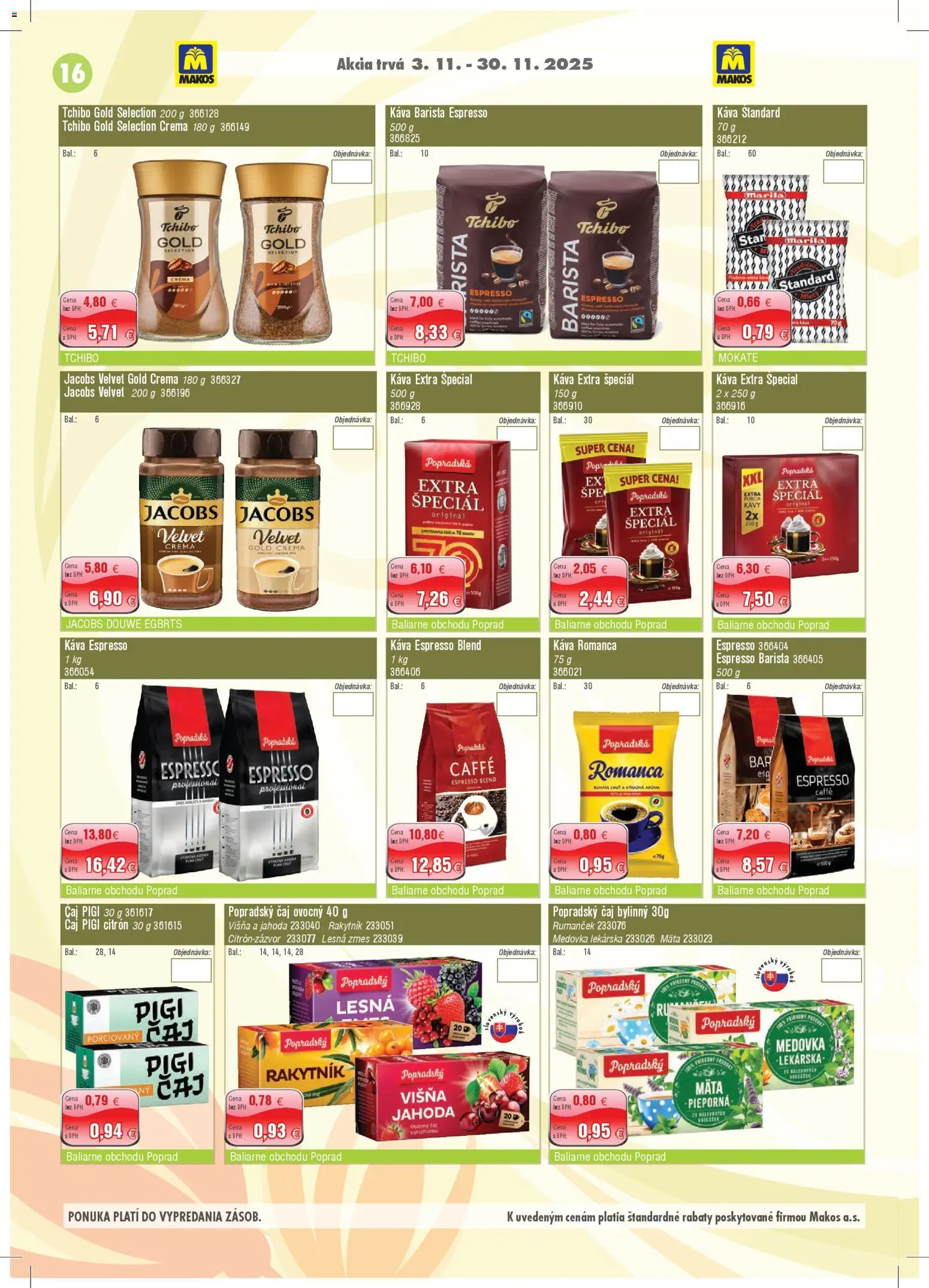 Nové Makos akcie – leták je platný od 03.11.2025 | Strana: 16 | Produkty: Jacobs Velvet, Káva, Barista, Čaj