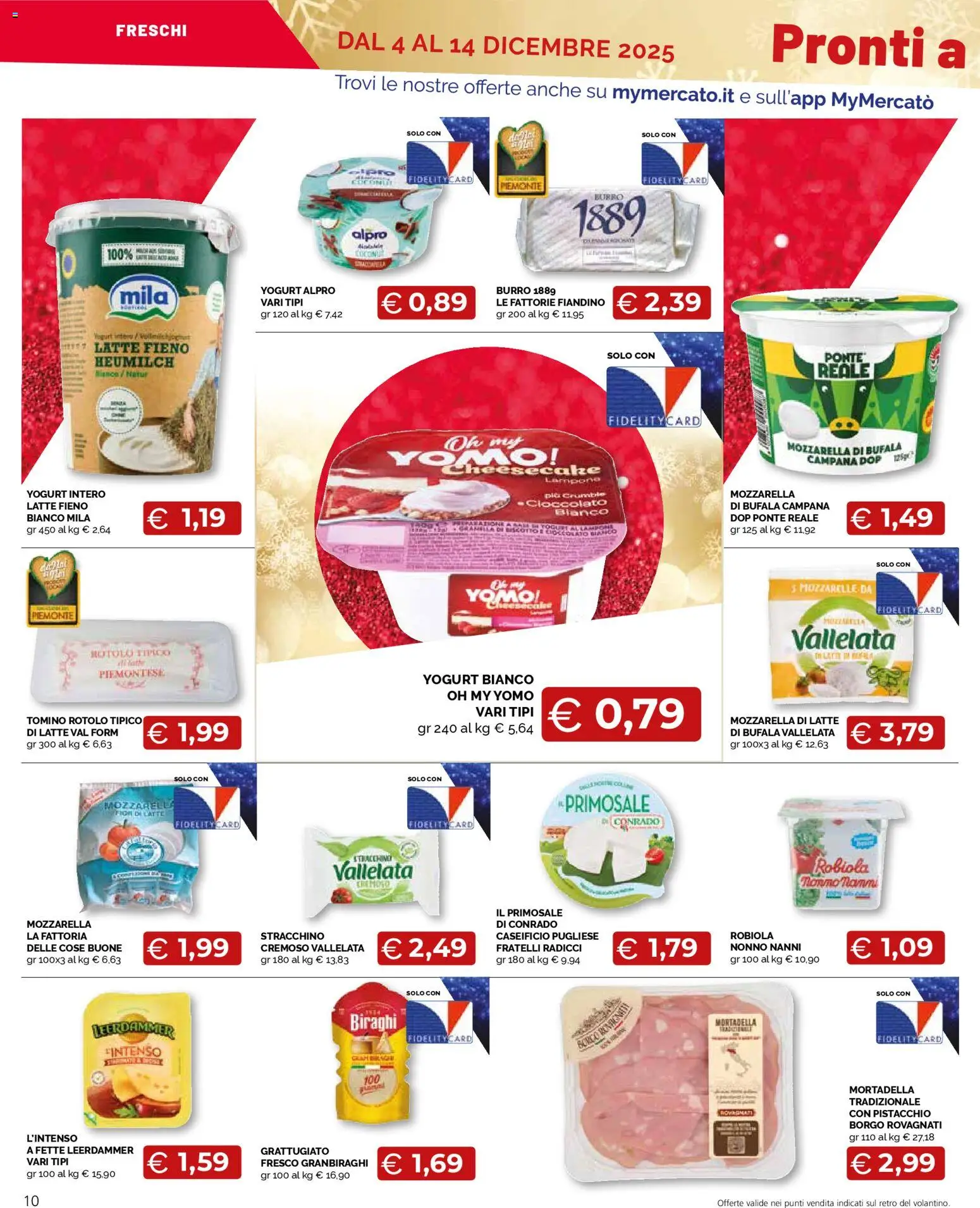 Volantino Mercatò del 04.12.2025 | Pagina: 10 | Prodotti: Latte, Lampone, Mortadella, Robiola