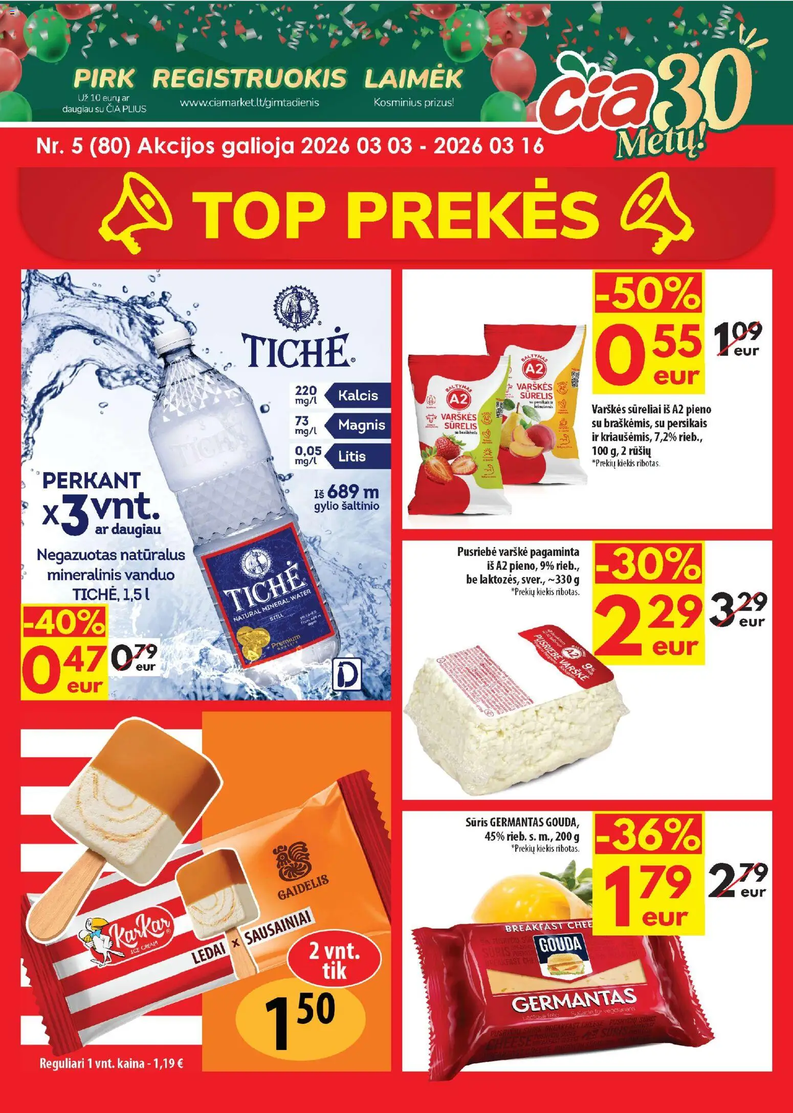 ČIA MARKET akcijos nuo 03.03.2026 | Puslapis: 1 | Prekių: Ledai, Sūrelis, Sūris, Varškė