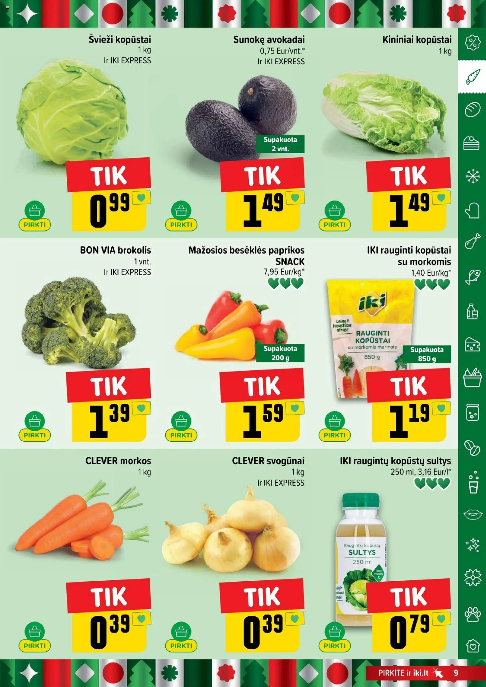 IKI akcijos nuo 29.12.2025 | Puslapis: 9 | Prekių: Brokolis, Svogūnai, Sultys, Morkos