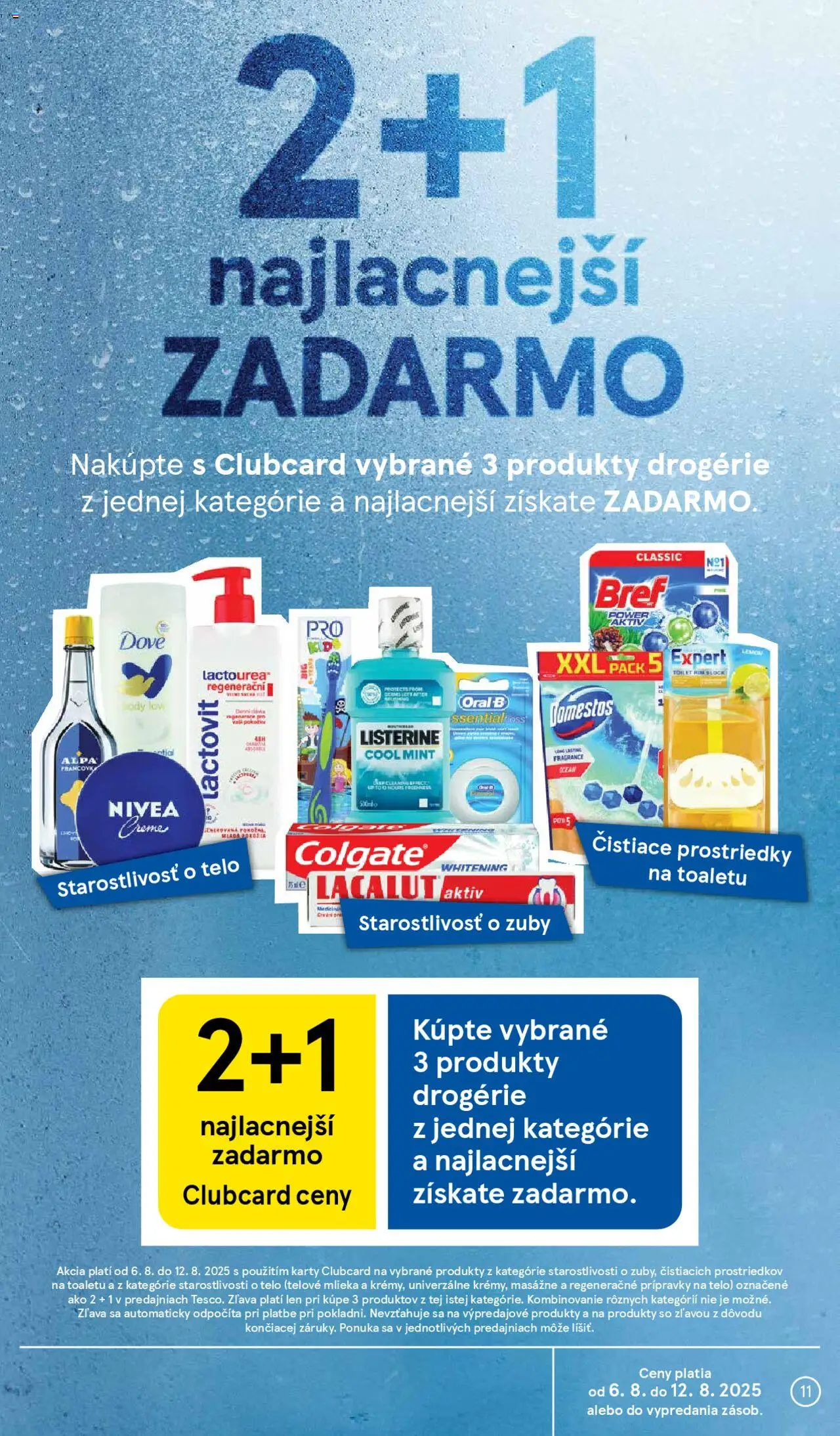 Tesco Supermarket - leták │ platný od 06.08.2025 | Strana: 11 | Produkty: Nivea, Oral-B, Alpa, Domestos