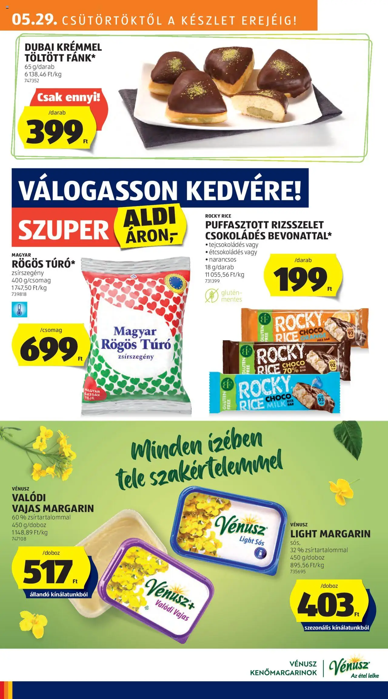 Aldi akciós ujság - amely érvényes a következő dátumtól: 29.05.2025 | Oldal: 16 | Termékek: Margarin, Cottage cheese, Puffasztott rizsszelet, Túró