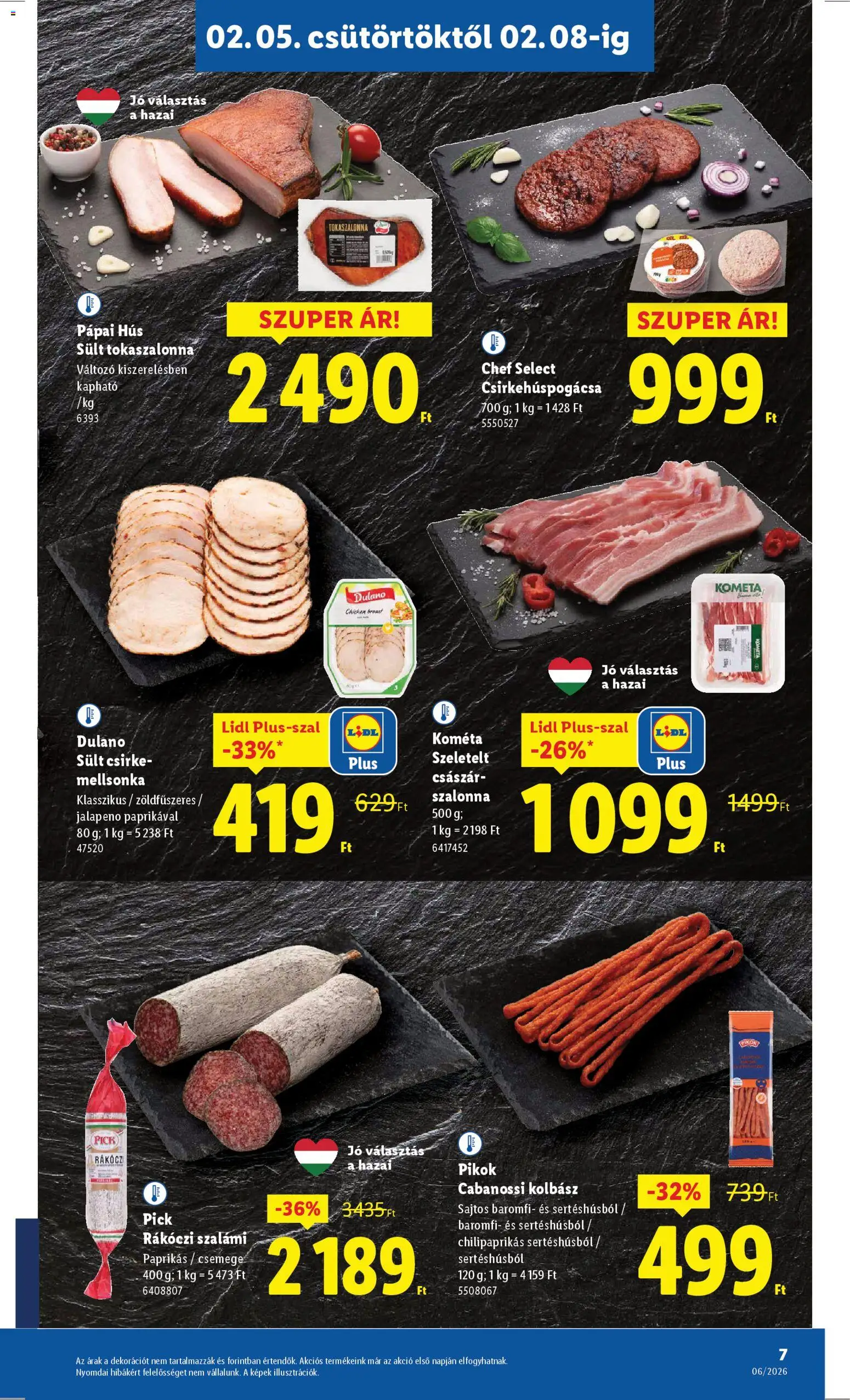 Lidl akciós ujság - amely érvényes a következő dátumtól: 05.02.2026 | Oldal: 7 | Termékek: Hús, Pick, Szalámi, Jalapeno