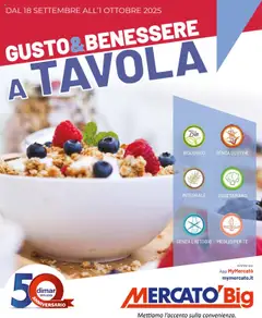 Anteprima del volantino Mercatò Big Gusto & Benessere catalogo valido a partire dal 18.09.2025