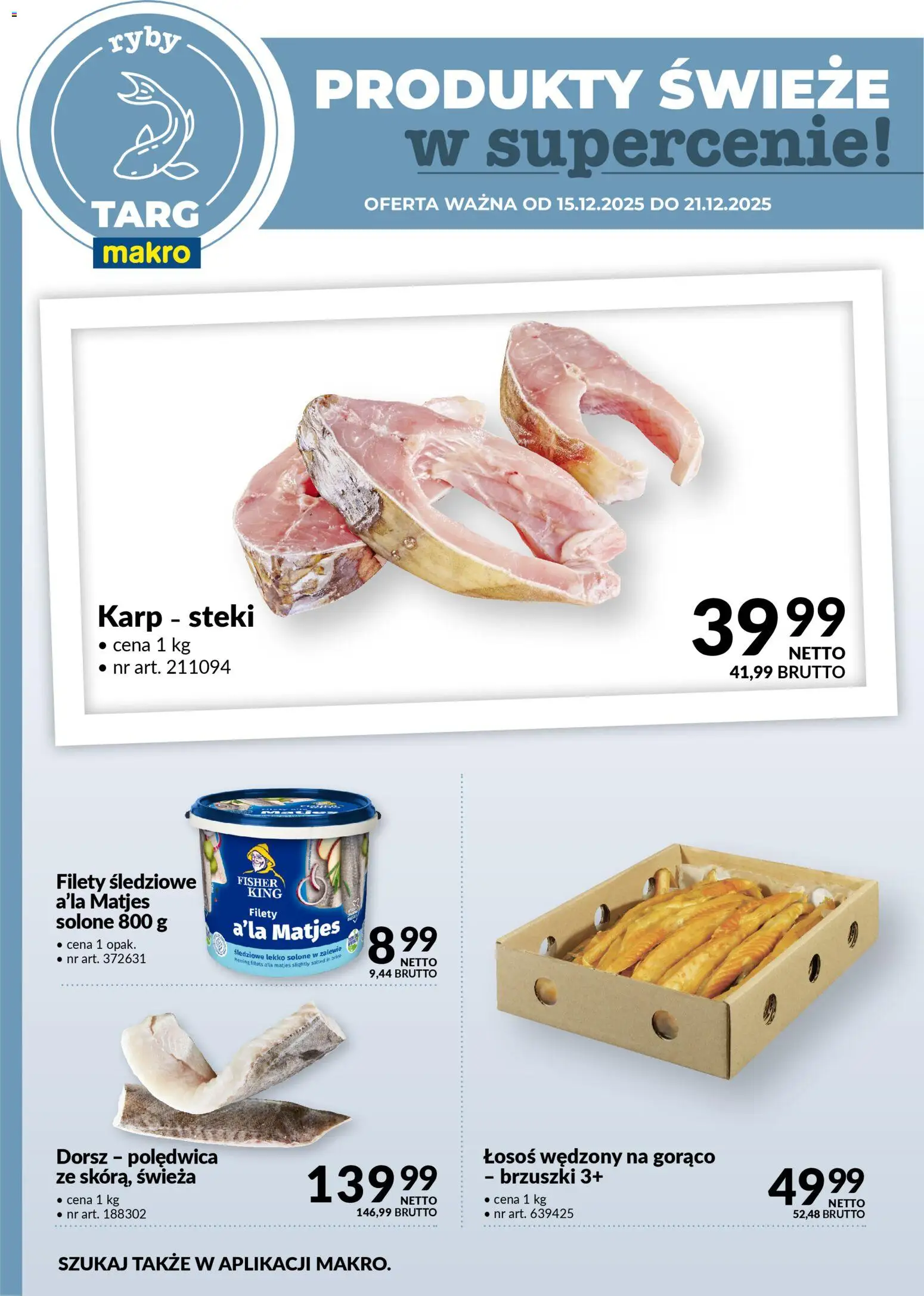 Makro Gazetka - Produkty świeże w supercenie od 15.12.2025 | Strona: 4 | Produkty: Steki, Karp, Dorsz, Łosoś wędzony na gorąco