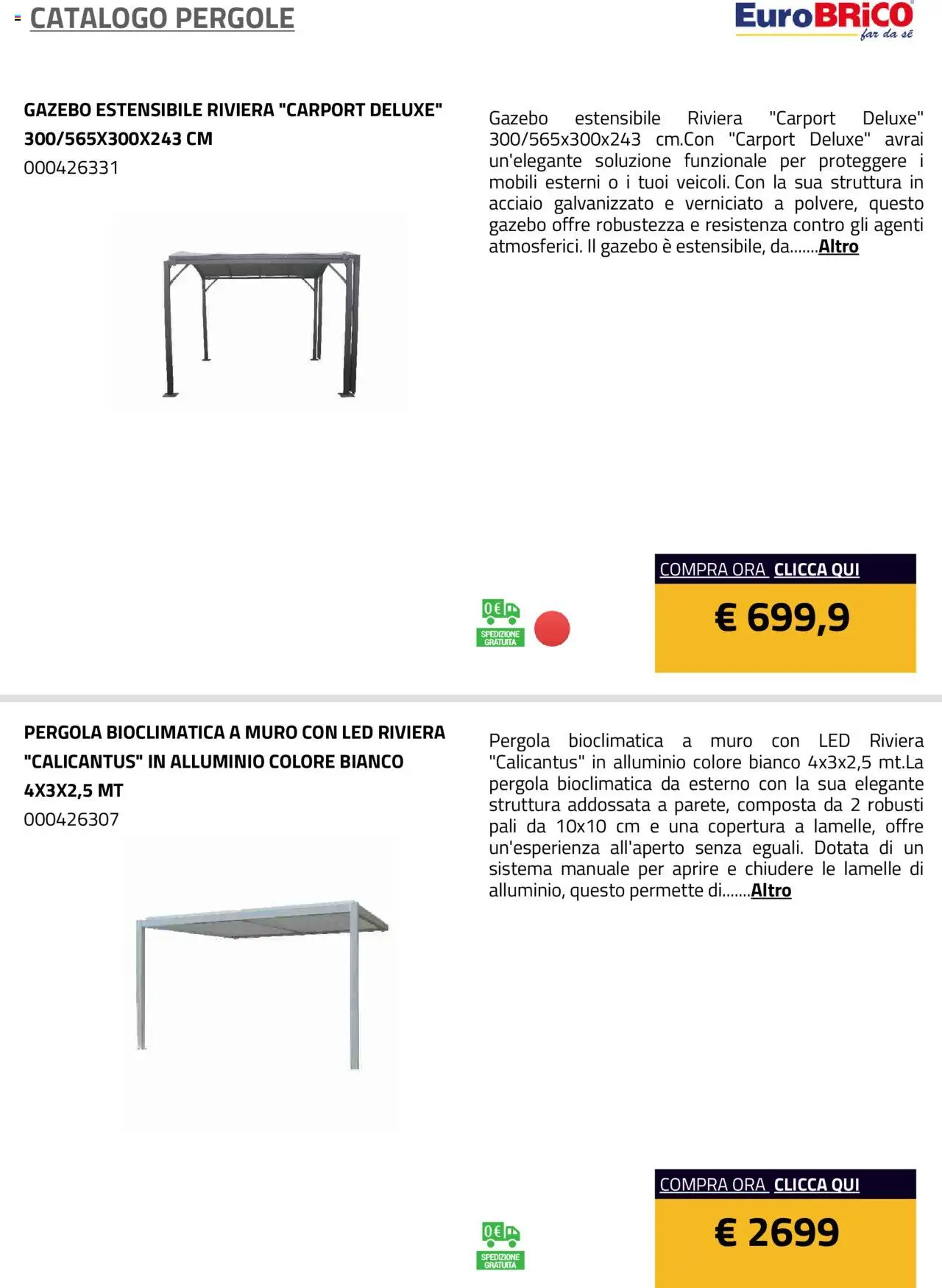 Volantino Eurobrico del 23.07.2025 | Pagina: 7 | Prodotti: Gazebo, Pergola, Alluminio