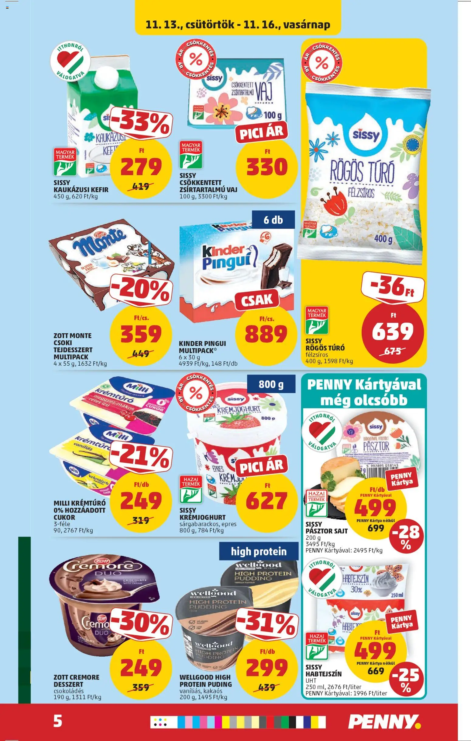 PENNY akciós ujság - amely érvényes a következő dátumtól: 13.11.2025 | Oldal: 7 | Termékek: Habtejszín, Rögös túró, Kaukázusi kefír, Cukor