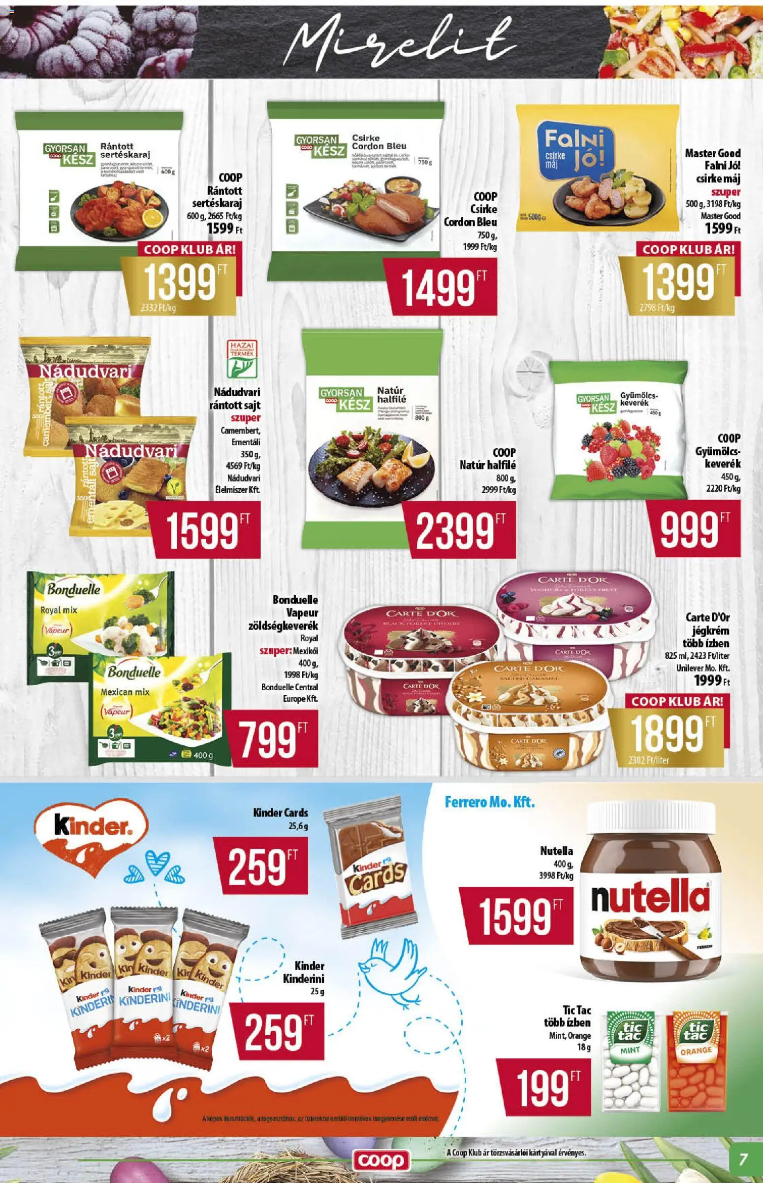 COOP akciós ujság - amely érvényes a következő dátumtól: 26.03.2026 | Oldal: 7 | Termékek: Cordon bleu, Gyümölcs, Nutella, Jégkrém