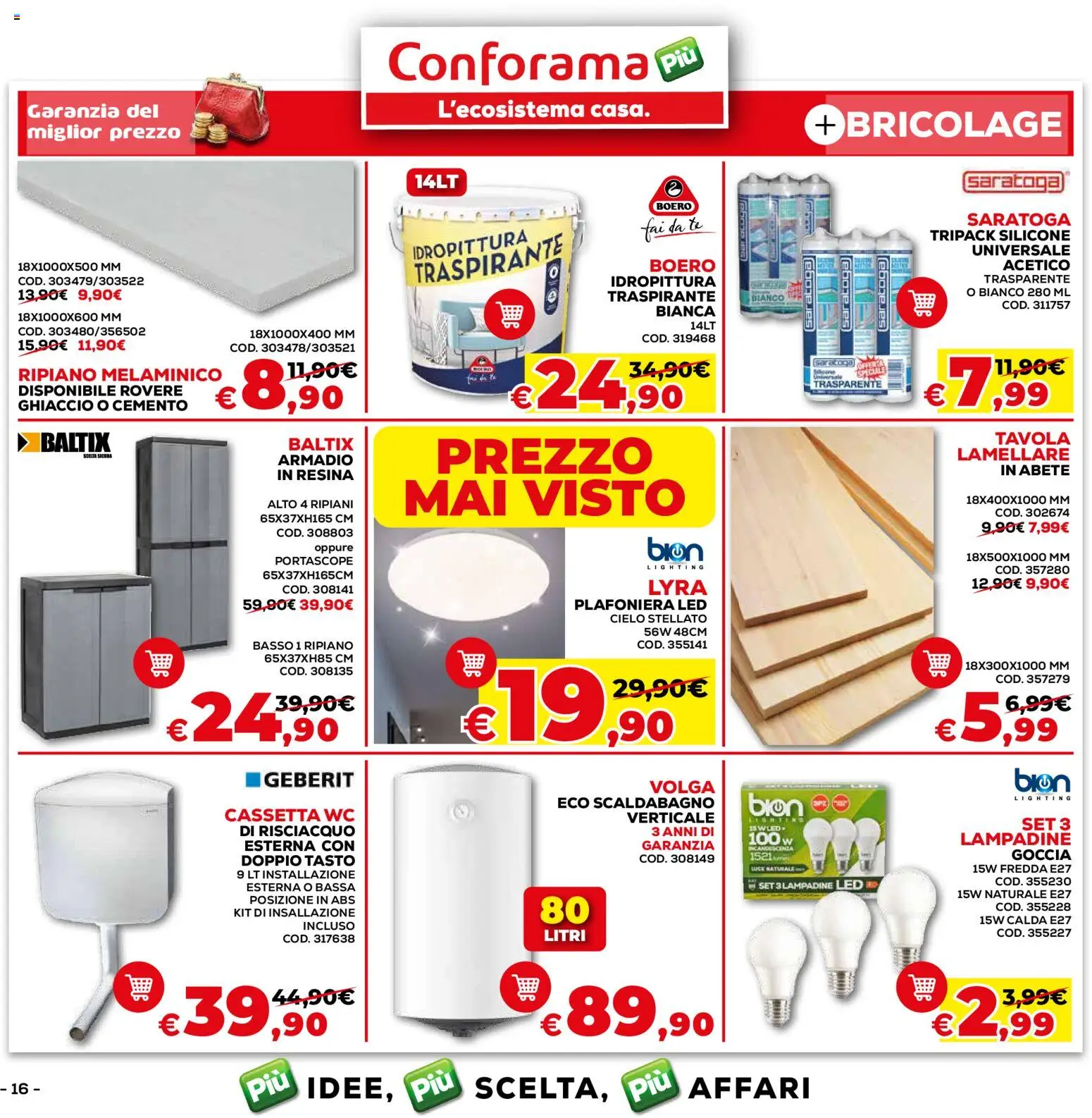 Volantino Conforama del 08.01.2026 | Pagina: 16 | Prodotti: Ripiano, Scaldabagno, Silicone, Armadio