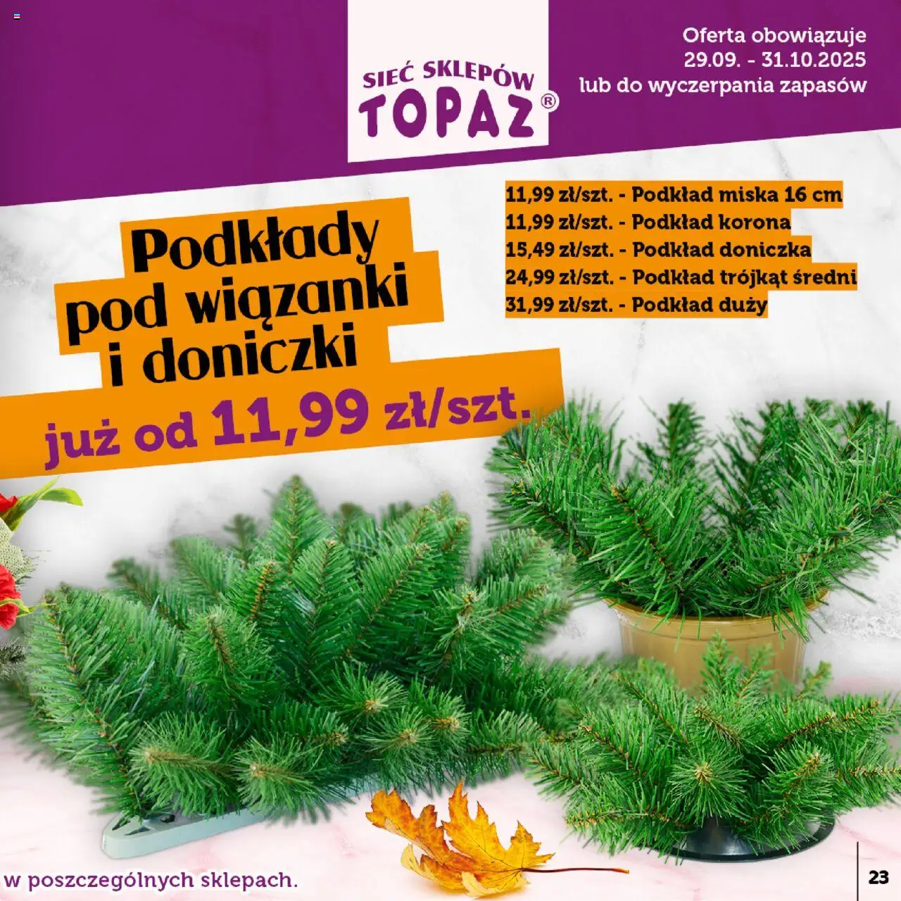 Topaz Gazetka - Znicze wkłady od 29.09.2025 | Strona: 23 | Produkty: Doniczka, Doniczki