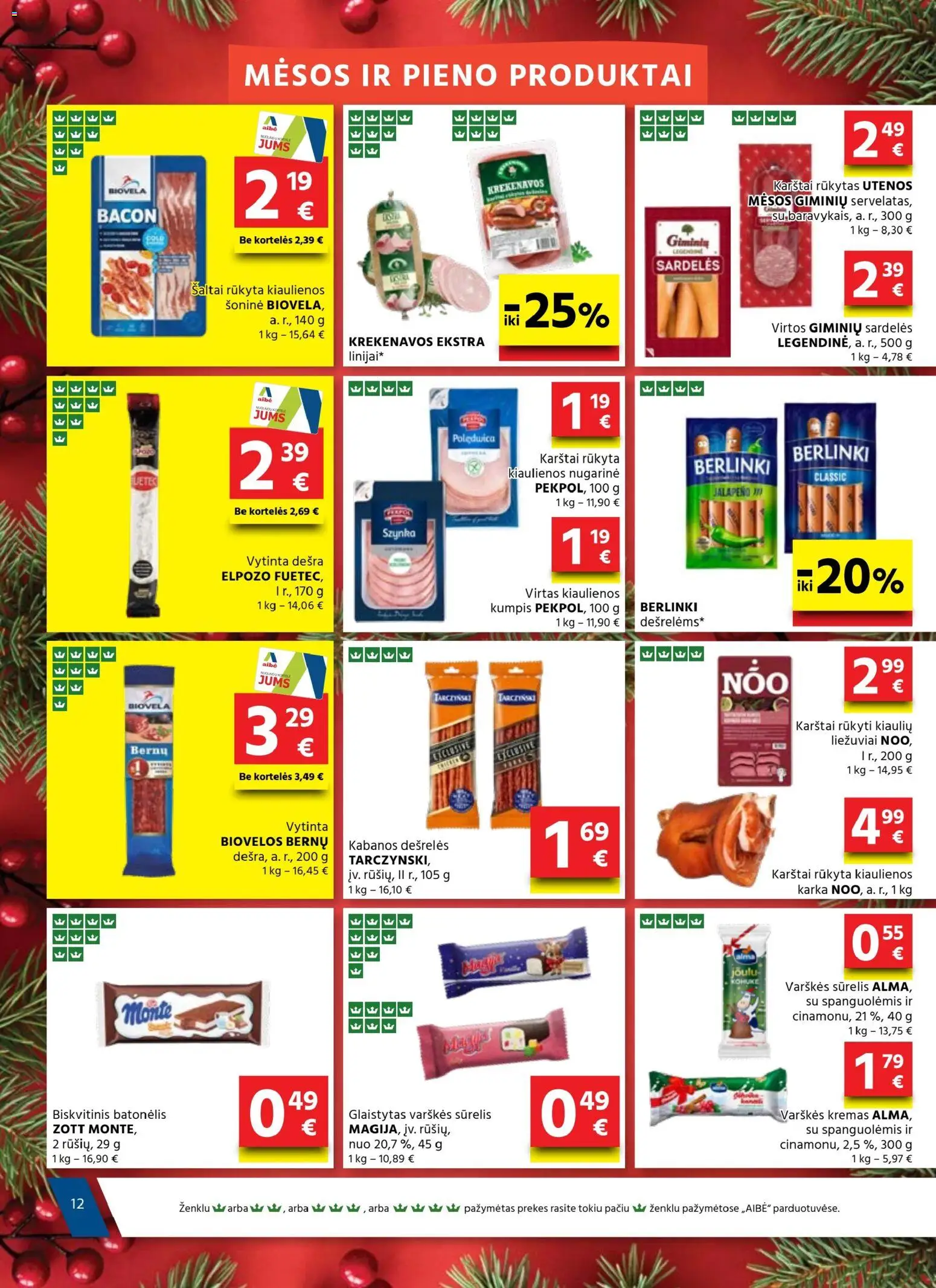 AIBE akcijos nuo 18.12.2025 | Puslapis: 12 | Prekių: Sūrelis, Kiaulienos, Kumpis, Dešra