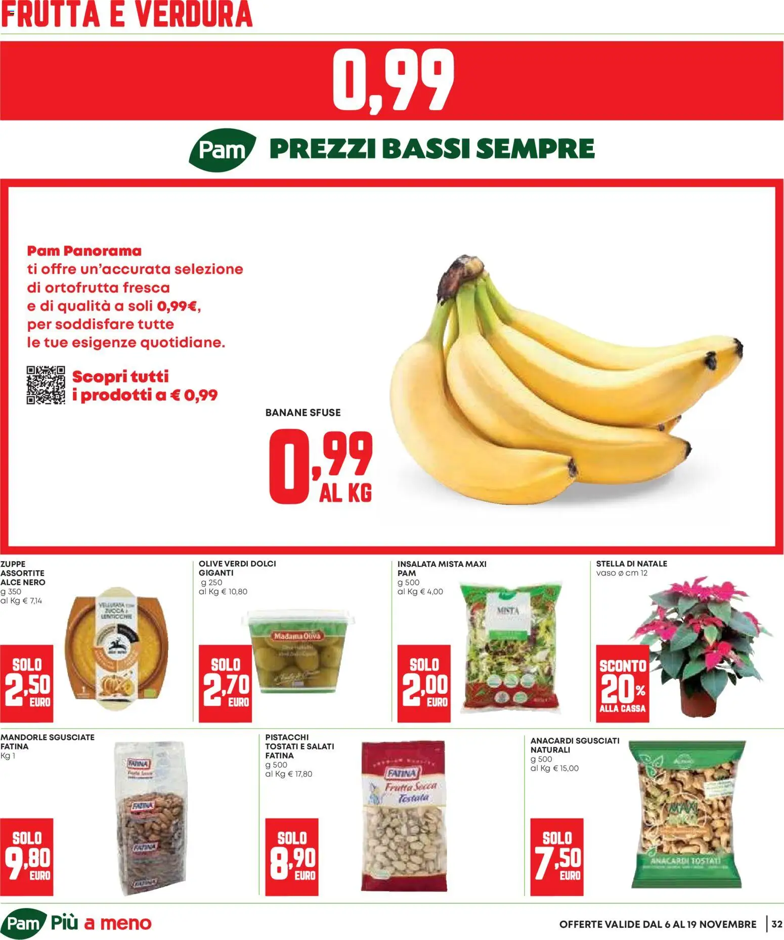 Volantino Panorama del 06.11.2025 | Pagina: 32 | Prodotti: Insalata, Anacardi, Mandorle, Vaso