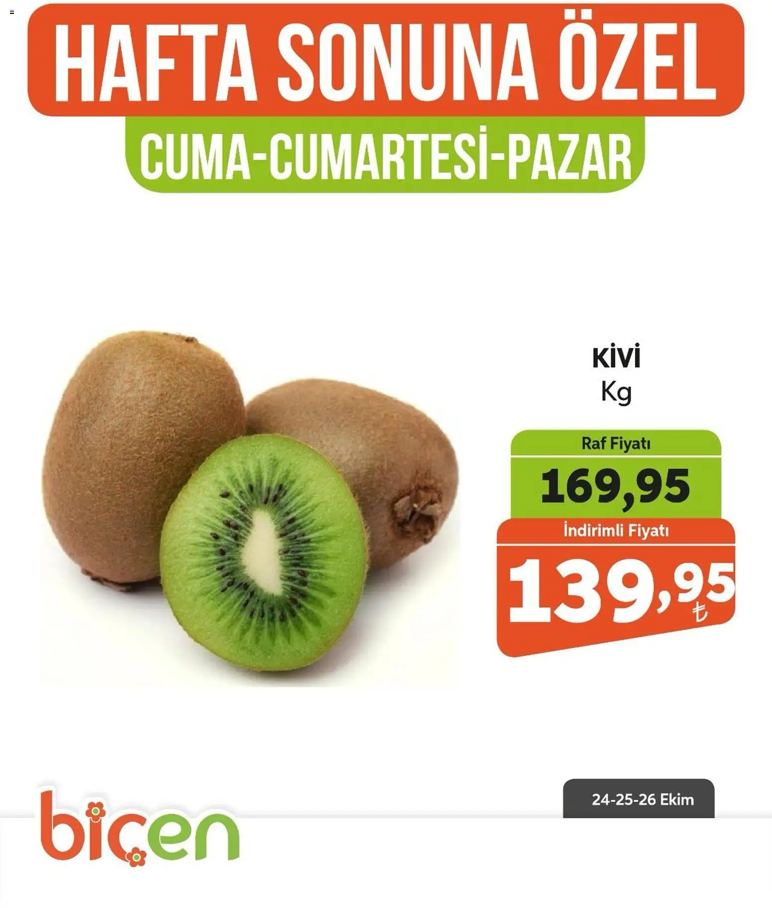 Biçen Market Hafta Sonuna Özel - 24.10.2025 tarihinden itibaren geçerlidir | Sayfa: 27 | Ürünler: Raf, Kivi