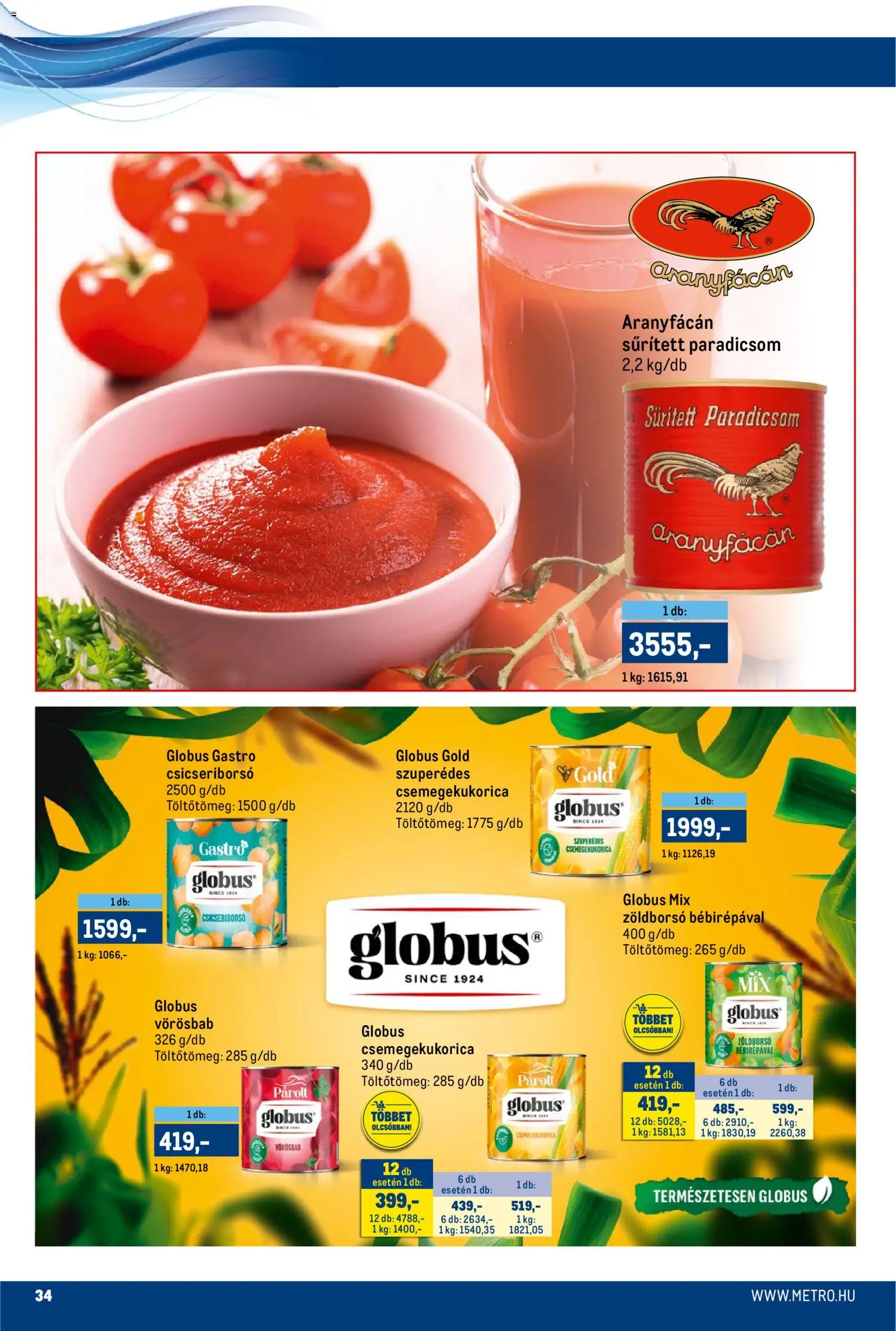 Metro akciós ujság - amely érvényes a következő dátumtól: 15.11.2025 | Oldal: 34 | Termékek: Zöldborsó, Sűrített paradicsom, Csemegekukorica, Csicseriborsó
