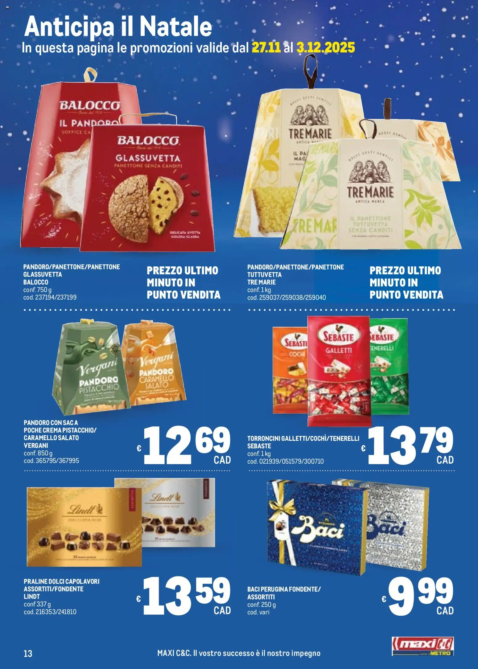 Volantino Metro del 20.11.2025 | Pagina: 13 | Prodotti: Crema, Pandoro, Torroncini