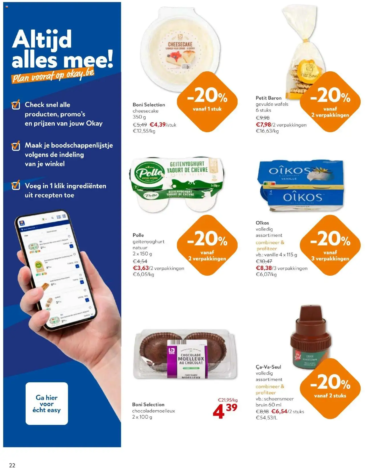  | Pagina: 22 | Producten: Wafels, Sajtos rúd, Chocolade