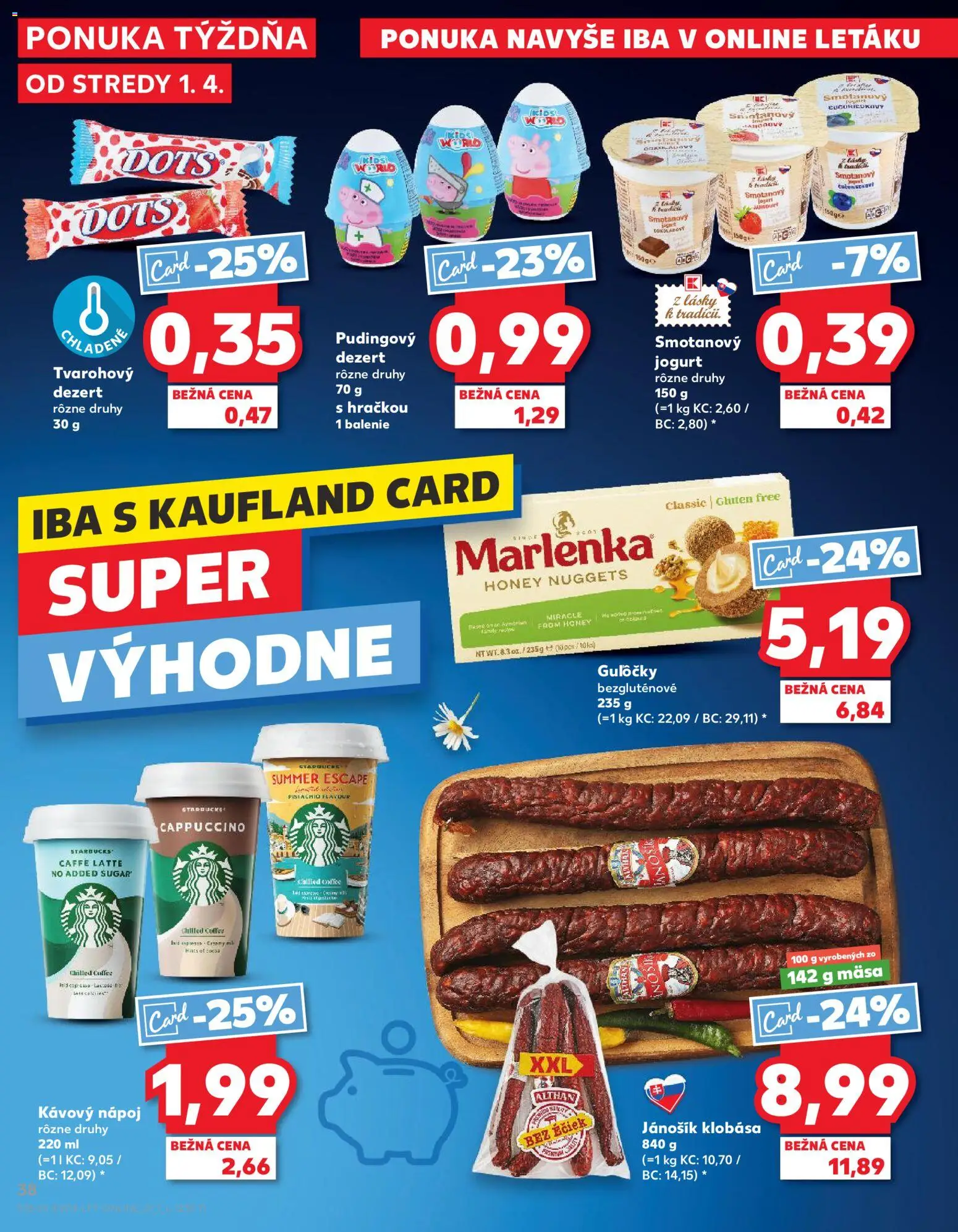 Kaufland SK akciós ujság - amely érvényes a következő dátumtól: 01.04.2026 | Oldal: 38 | Termékek: Cappuccino, Nuggets