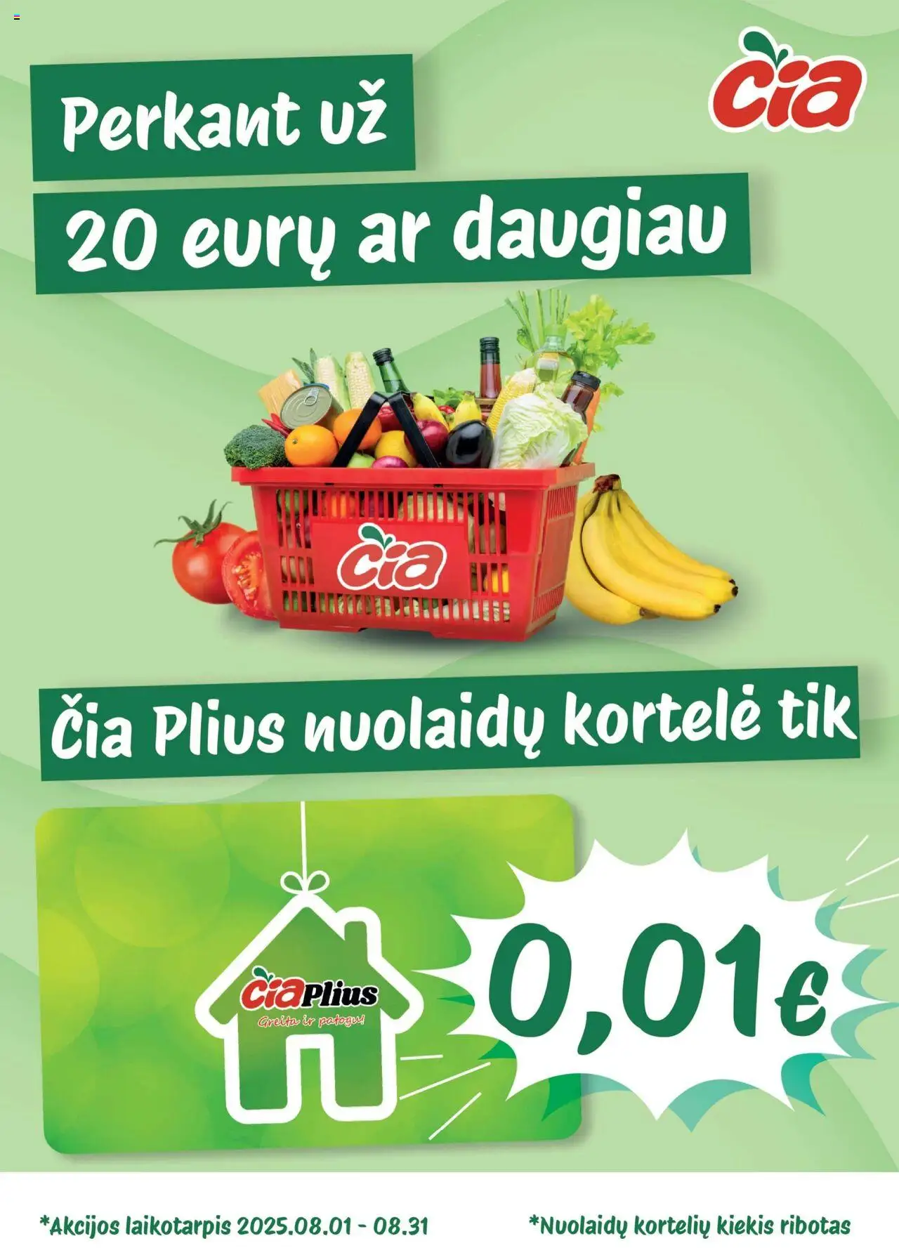 ČIA MARKET leidinys│galioja nuo 12.08.2025 | Puslapis: 17