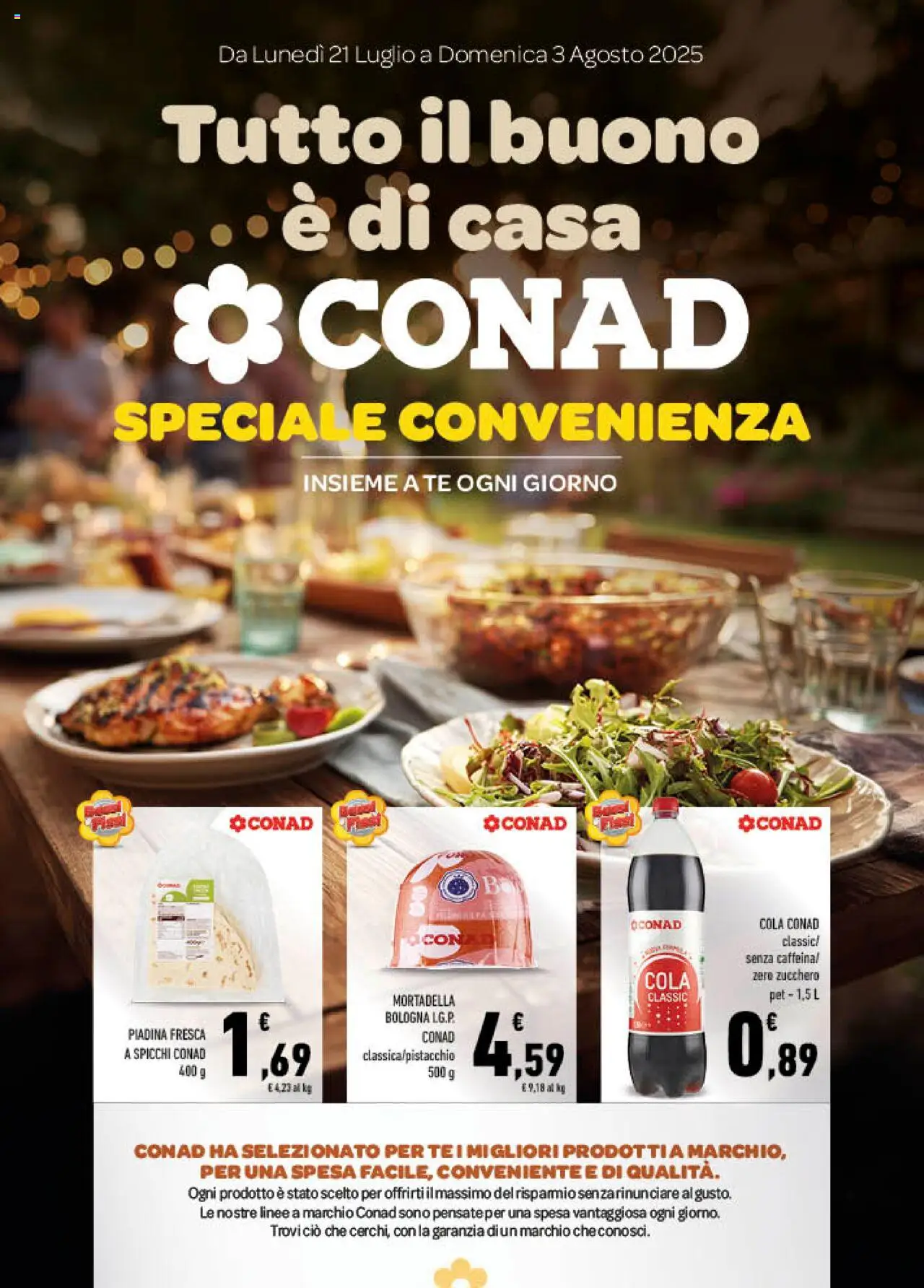 Volantino Spazio Conad del 21.07.2025 | Pagina: 1 | Prodotti: Tè, Zucchero, Piadina, Mortadella