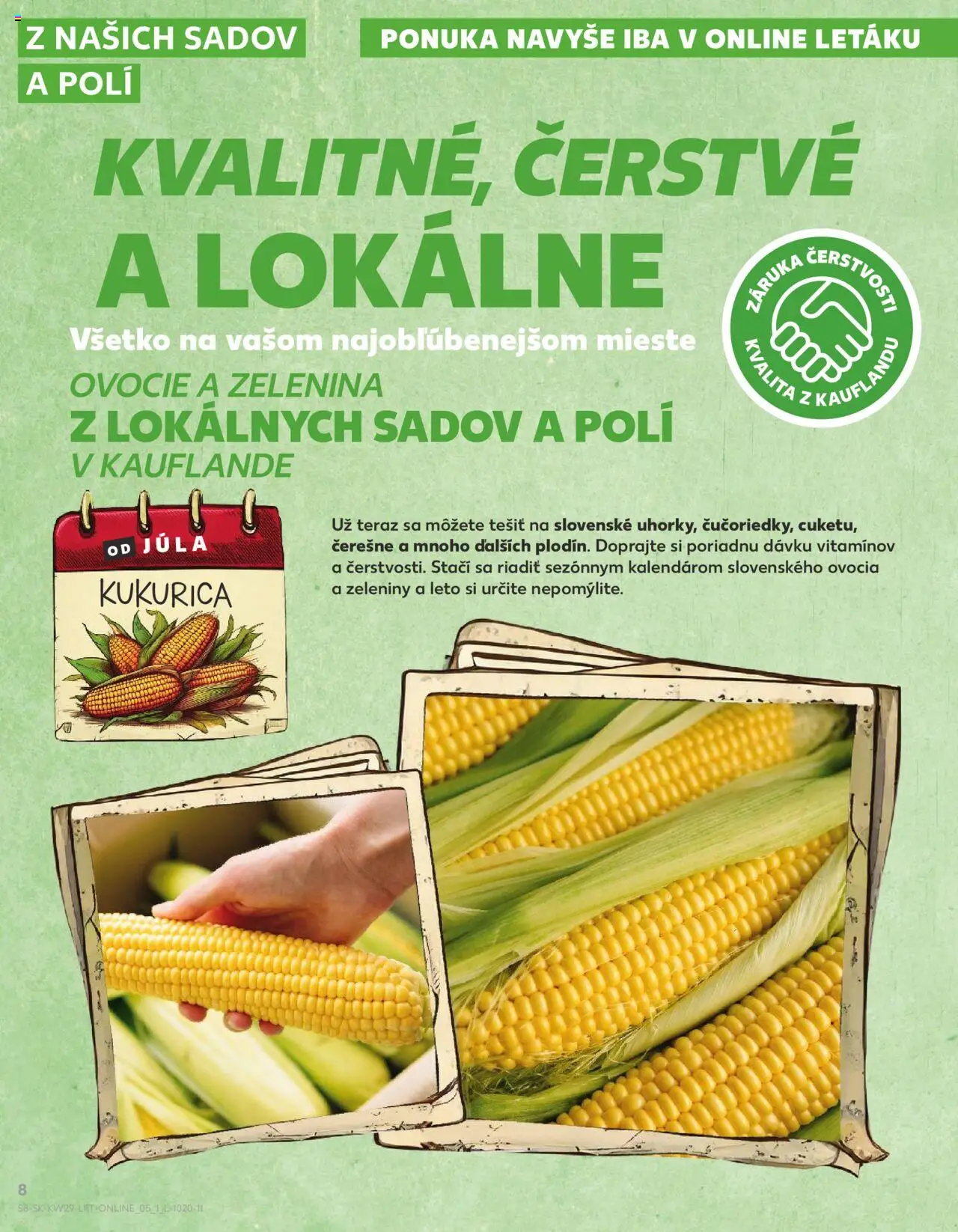 Nové Kaufland akcie – leták je platný od 17.07.2025 | Strana: 8 | Produkty: Kukurica, Čerešne, Ovocie