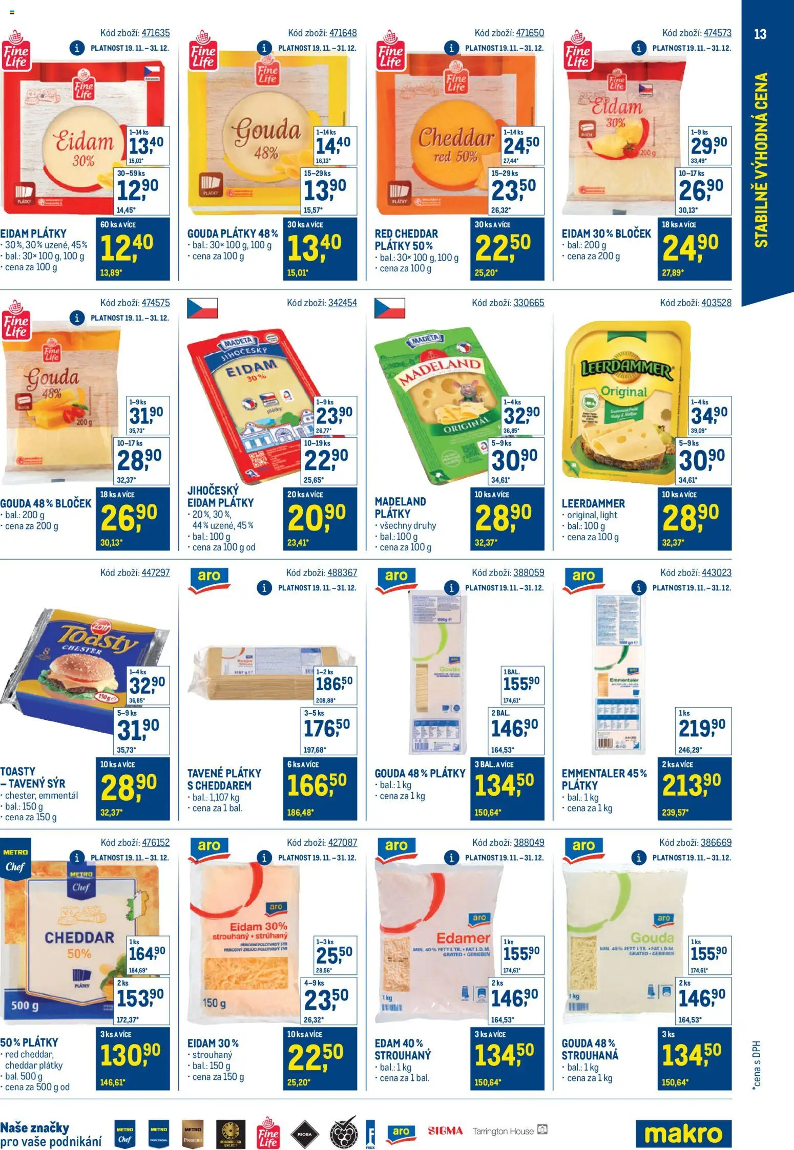 Makro leták - Stabilně výhodná cena od 19.11.2025 | Strana: 13 | Produkty: Tavený sýr, Gouda, Sýr, Cheddar