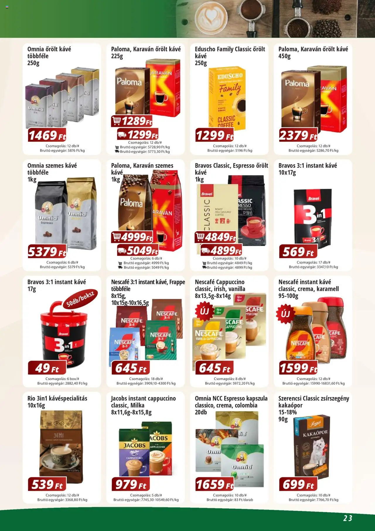 Reál akciós ujság - amely érvényes a következő dátumtól: 02.06.2025 | Oldal: 23 | Termékek: Nescafé, Cappuccino, Kakaópor, Instant kávé