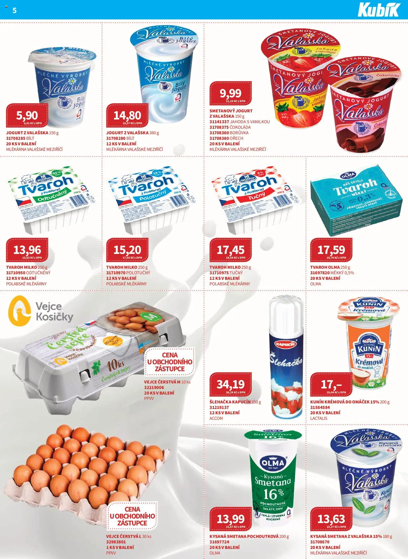 Kubík leták - Velkoobchod 03/2026 od 01.03.2026 | Strana: 5 | Produkty: Jogurt, Vejce, Čokoláda, Odtučněný tvaroh