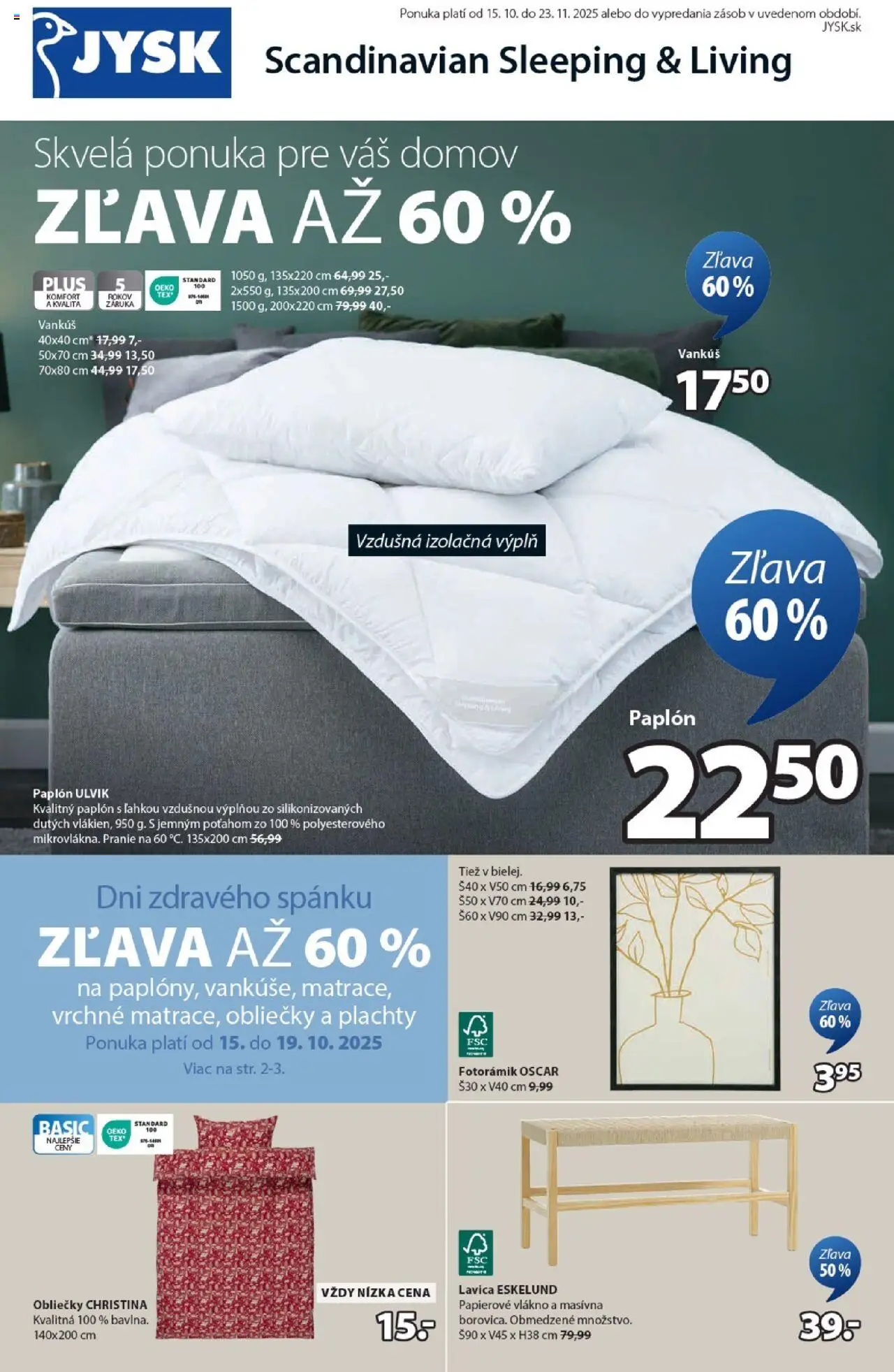 Nové JYSK akcie – leták je platný od 15.10.2025 | Strana: 1 | Produkty: Obliečky, Vankúš, Lavica