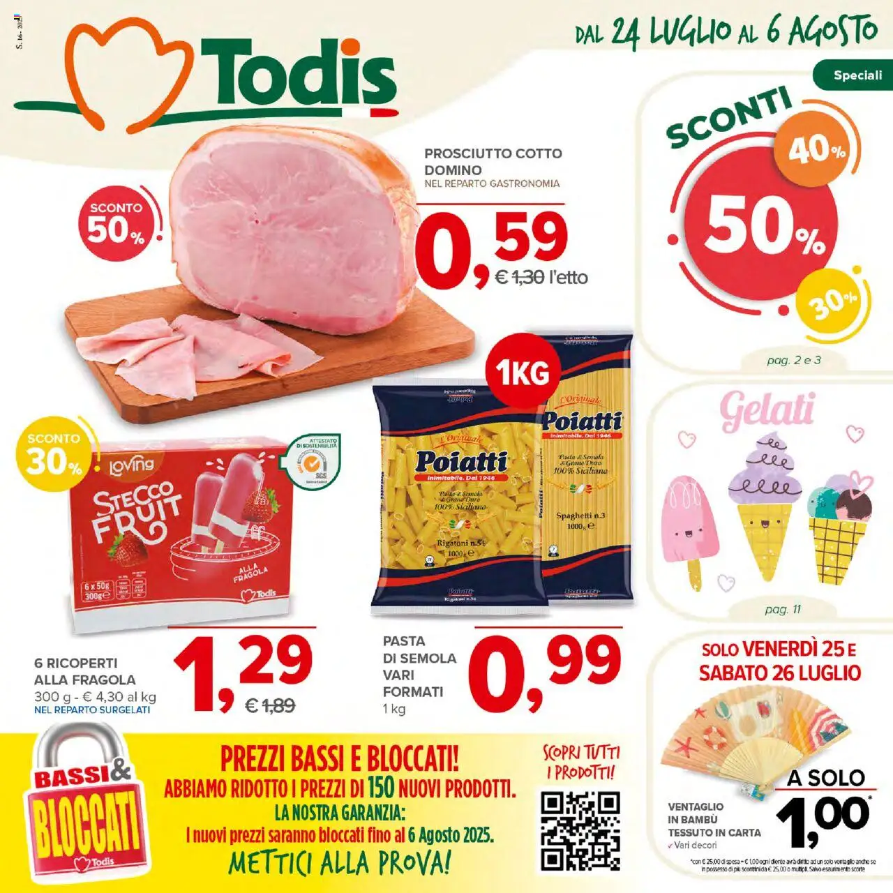 Volantino Todis del 24.07.2025 | Pagina: 1 | Prodotti: Prosciutto Cotto, Prosciutto, Pasta