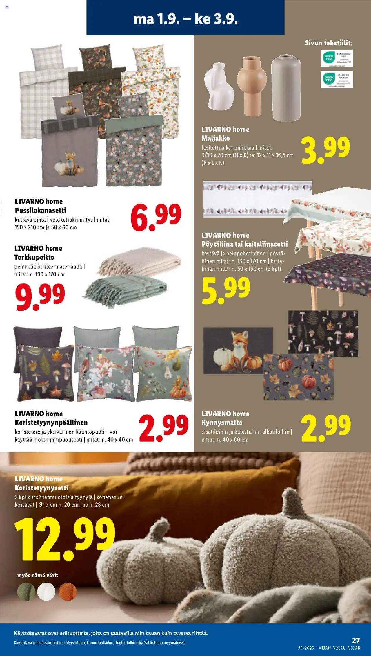  | Sivu: 29 | Tuotteet: Pussilakanasetti, Kynnysmatto, Maljakko, Voi