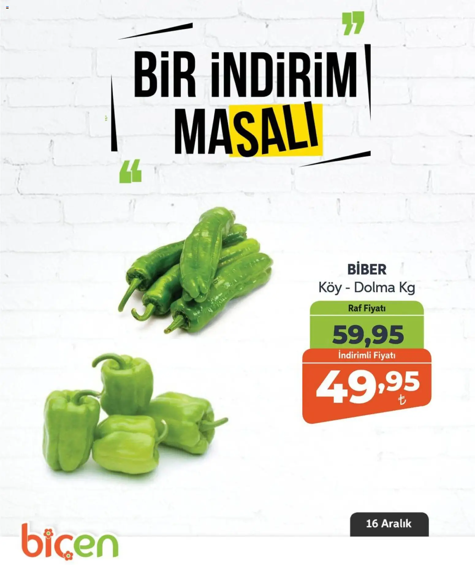 Biçen Market Bir İndirim MaSalı - sebze - 16.12.2025 tarihinden itibaren geçerlidir | Sayfa: 15 | Ürünler: Raf, Biber