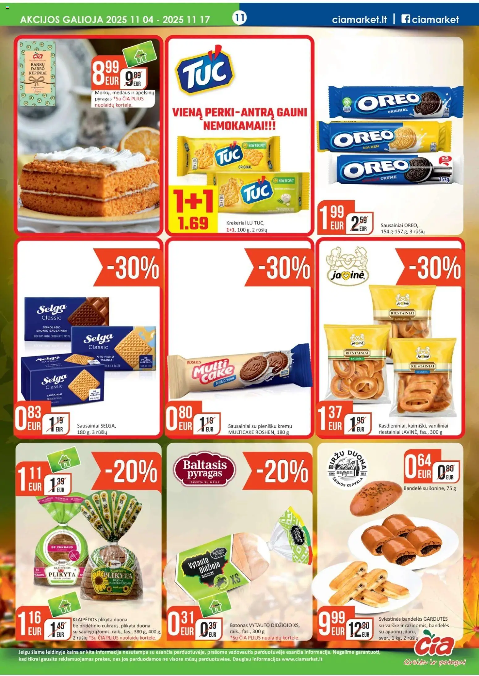 ČIA MARKET akcijos nuo 04.11.2025 | Puslapis: 11 | Prekių: Sausainiai, Batonas, Bandelė, Pyragas