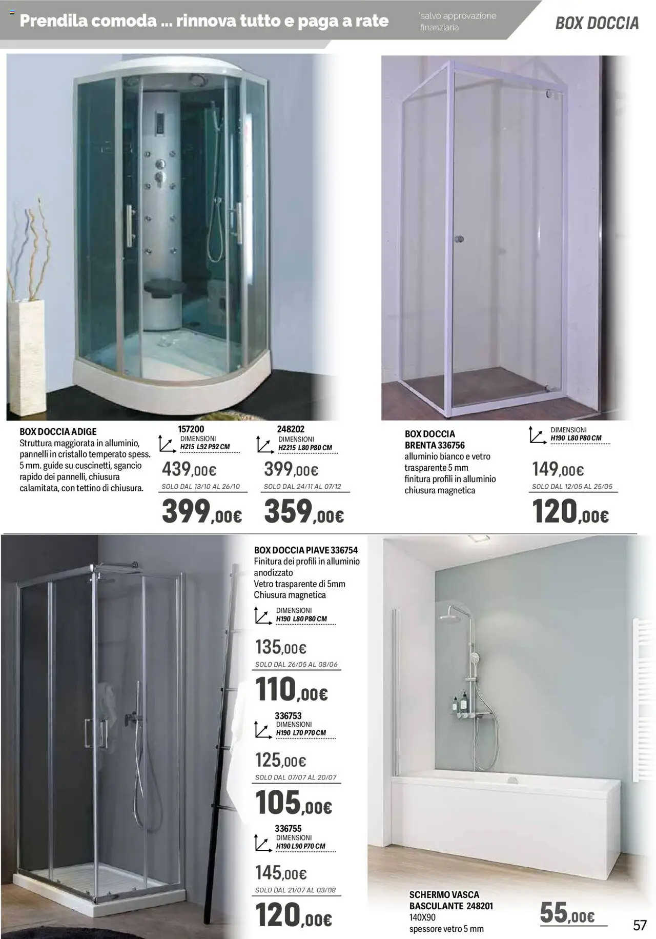 Volantino Orizzonte del 09.05.2025 | Pagina: 57 | Prodotti: Schermo, Box doccia, Alluminio, Doccia