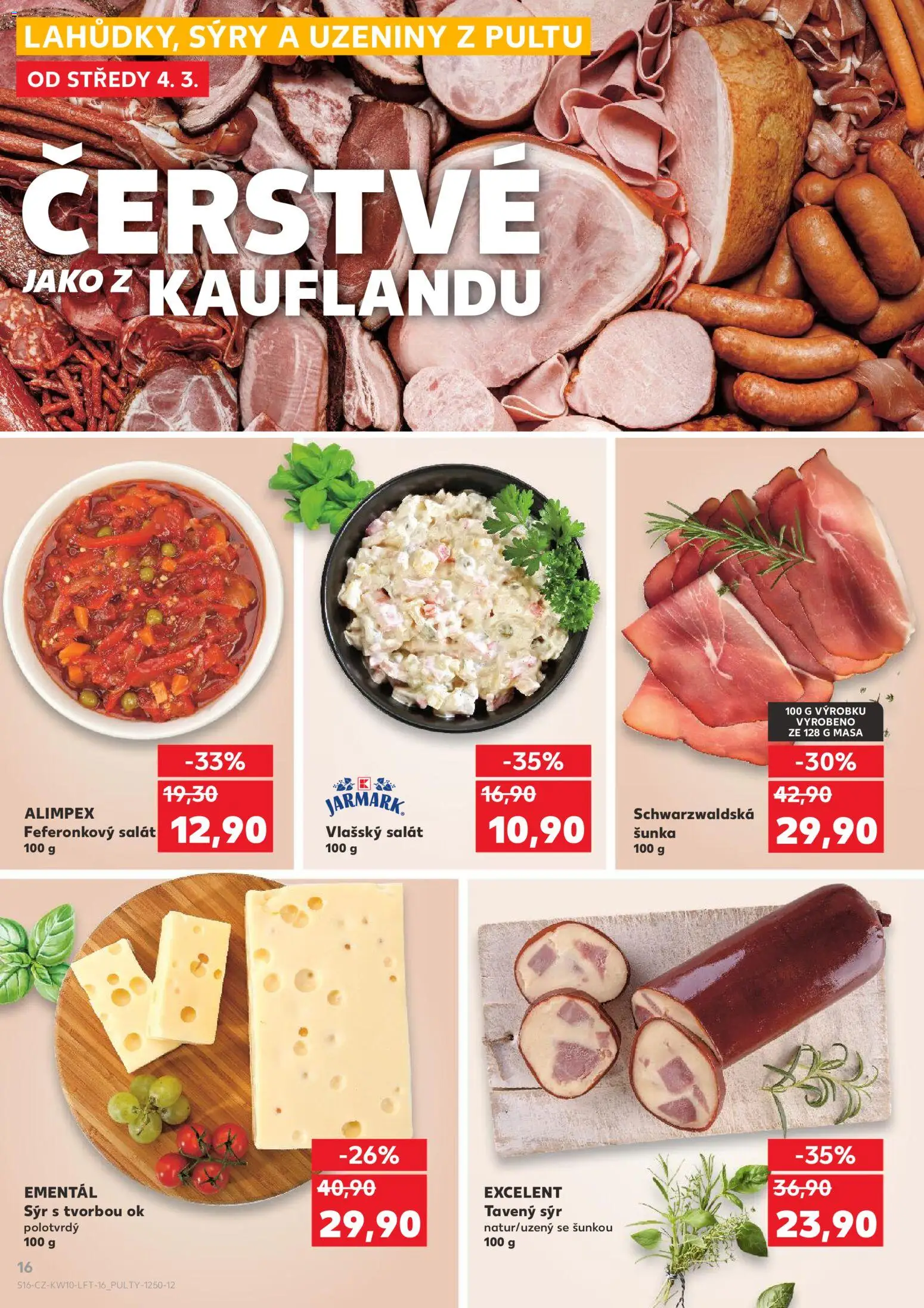 Kaufland leták - Chomutov od 04.03.2026 | Strana: 16 | Produkty: Tavený sýr, Schwarzwaldská šunka, Šunka, Sýry