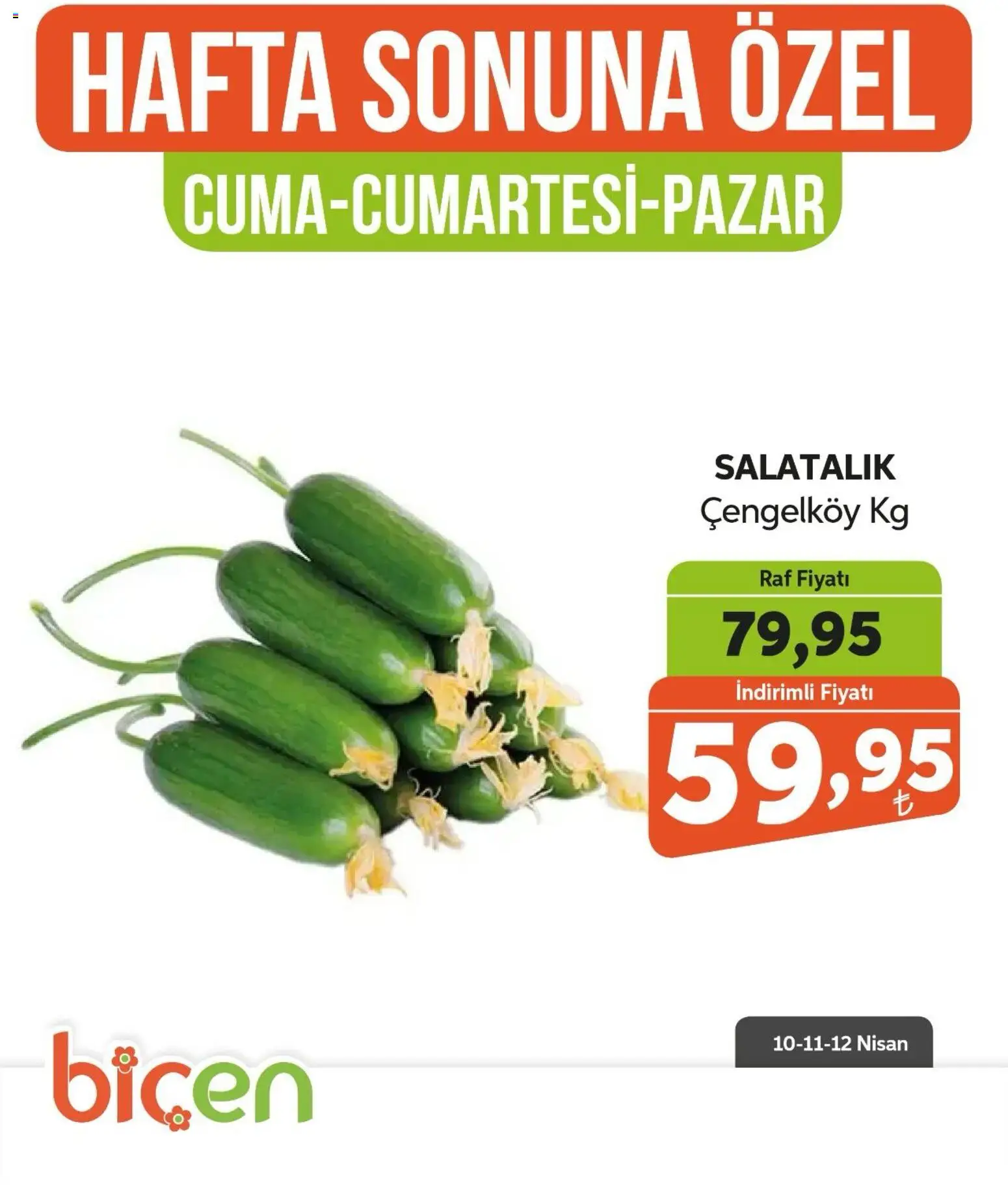 Biçen Market - Hafta Sonuna Özel - 10.04.2026 tarihinden itibaren geçerlidir | Sayfa: 24 | Ürünler: Raf, Salatalık