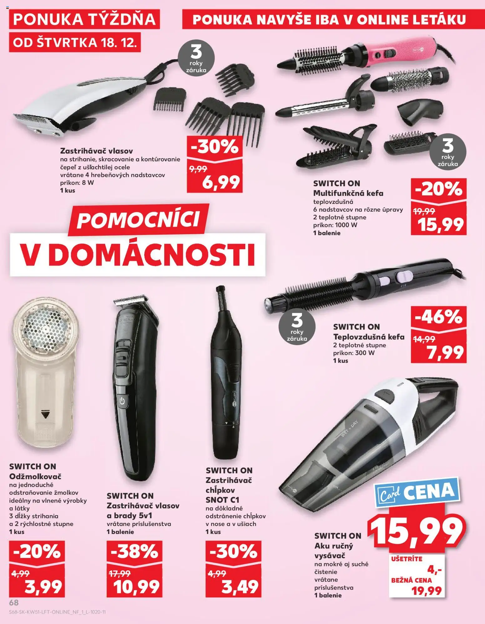 Nové Kaufland akcie – leták je platný od 18.12.2025 | Strana: 68 | Produkty: Zastrihávač chĺpkov, Zastrihávač vlasov, Aku, Ručný vysávač