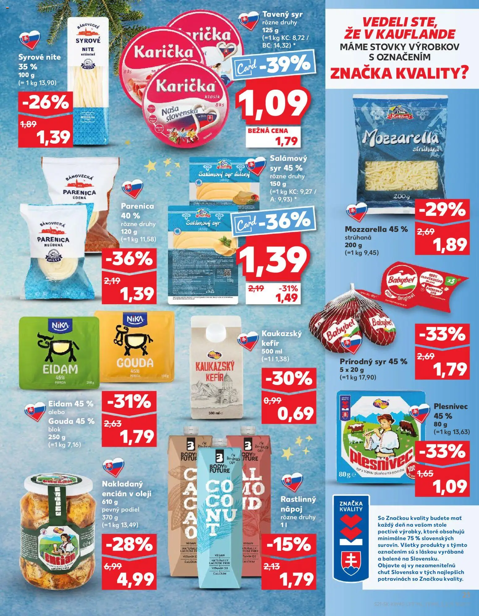 Kaufland SK akciós ujság - amely érvényes a következő dátumtól: 06.11.2025 | Oldal: 21 | Termékek: Mozzarella, Vitamin d, Gouda, Só