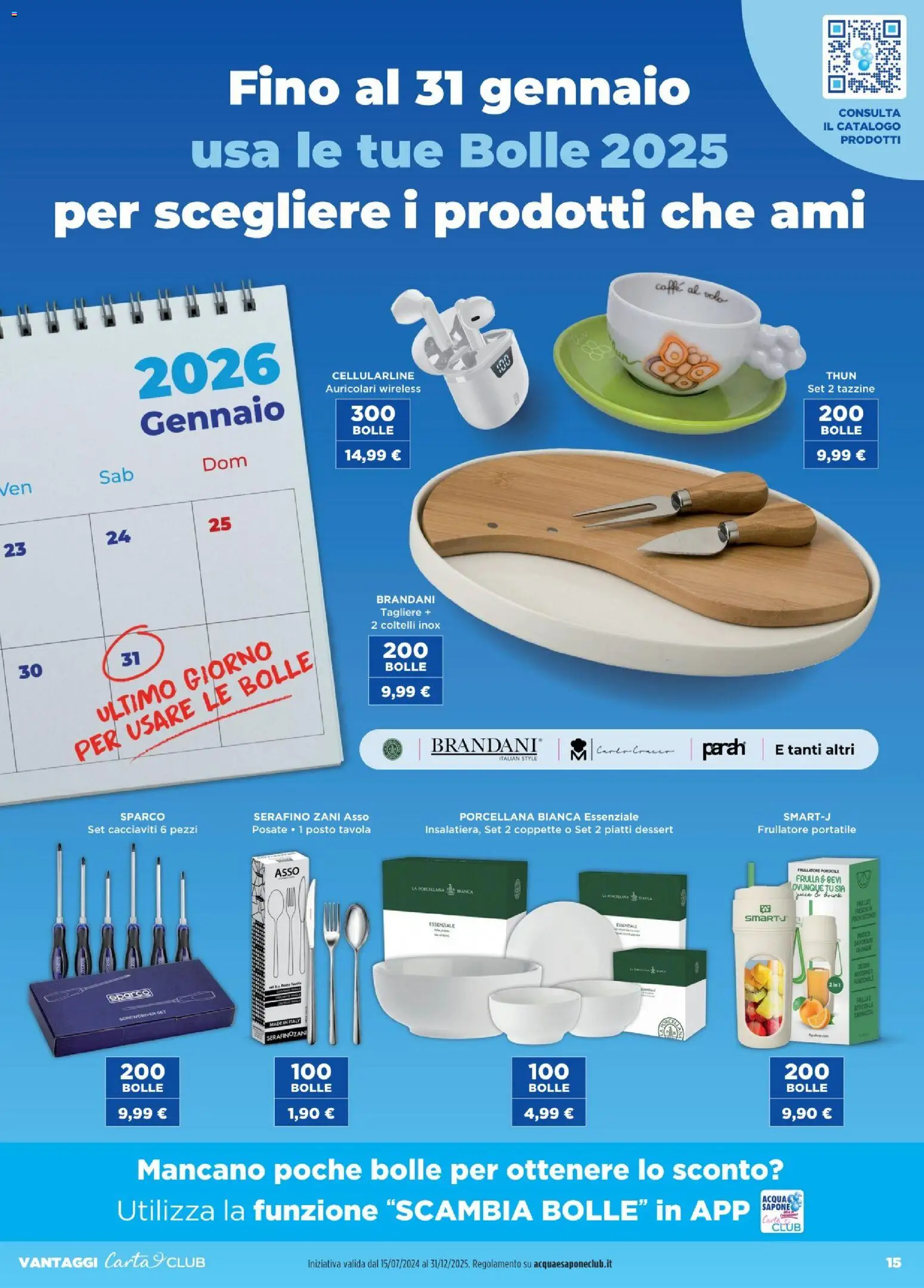 Volantino Acqua e Sapone del 09.01.2026 | Pagina: 15 | Prodotti: Auricolari, Posate, Caffè, Tagliere