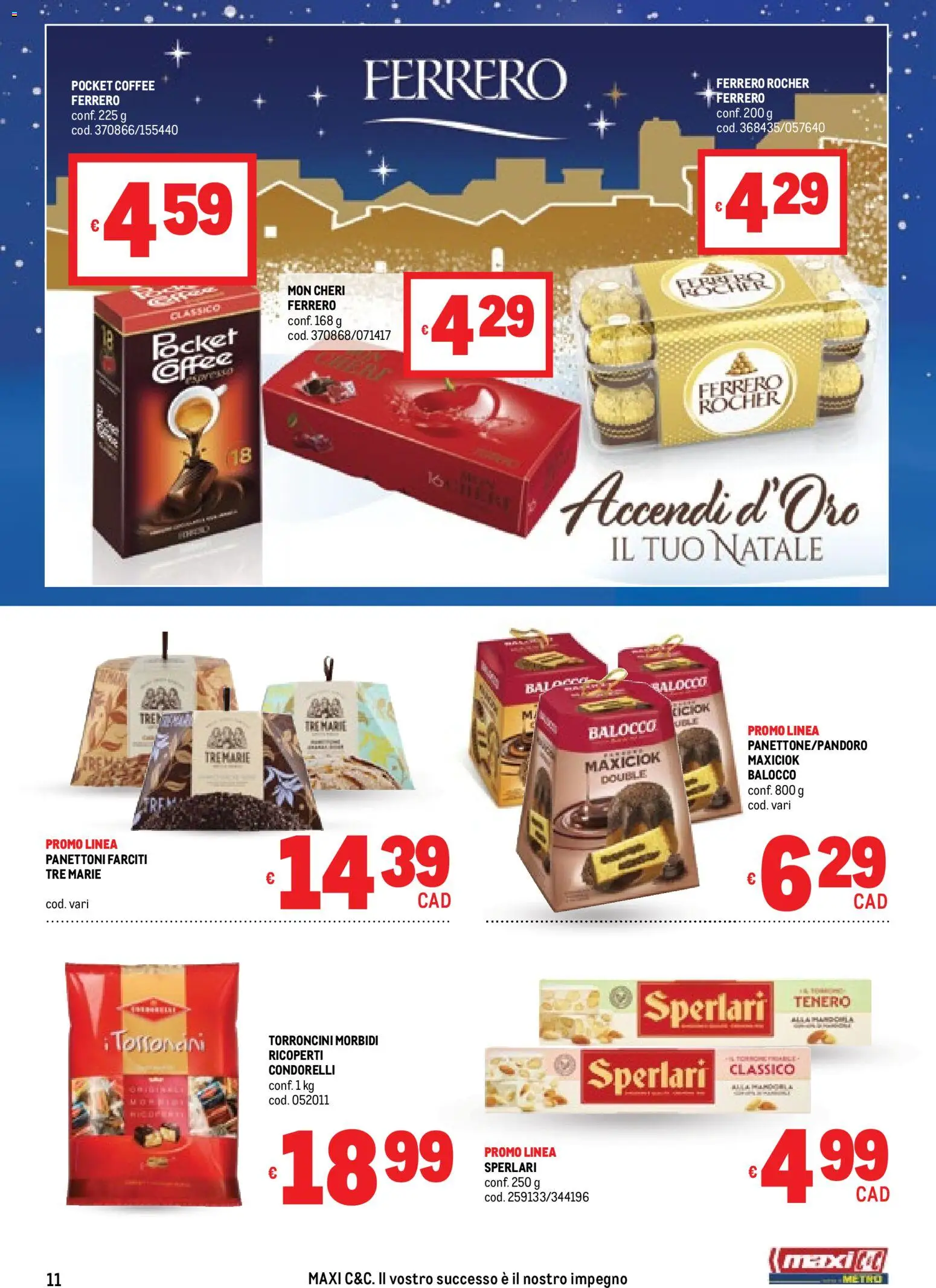 Volantino Metro del 20.11.2025 | Pagina: 11 | Prodotti: Torroncini