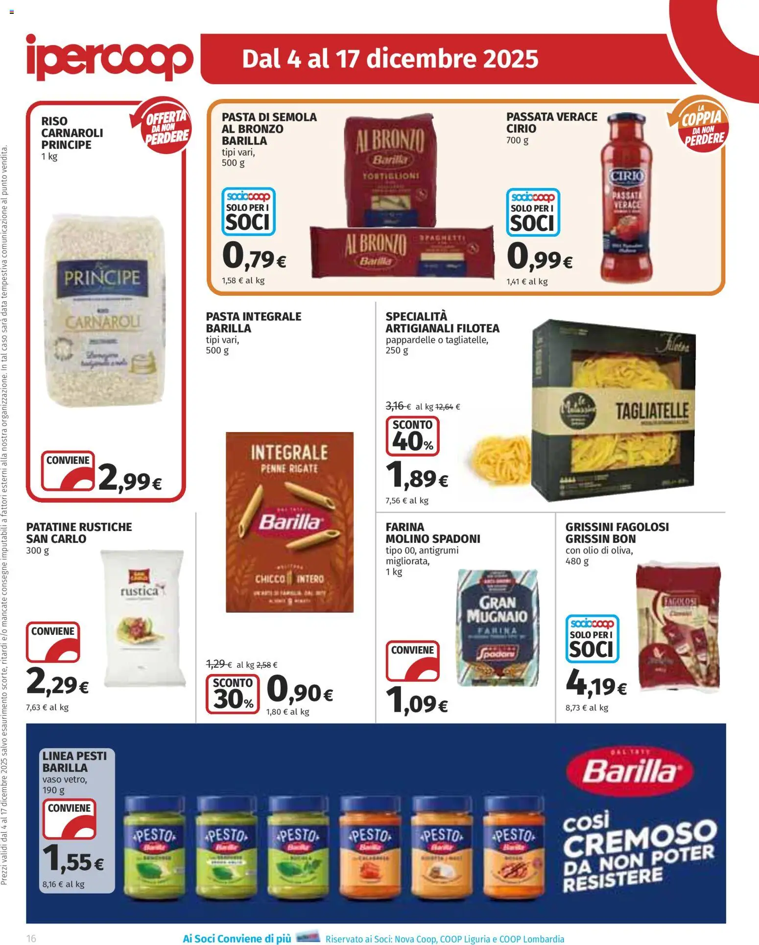 Volantino Ipercoop del 04.12.2025 | Pagina: 16 | Prodotti: Tagliatelle, Patatine, Penne, Vaso