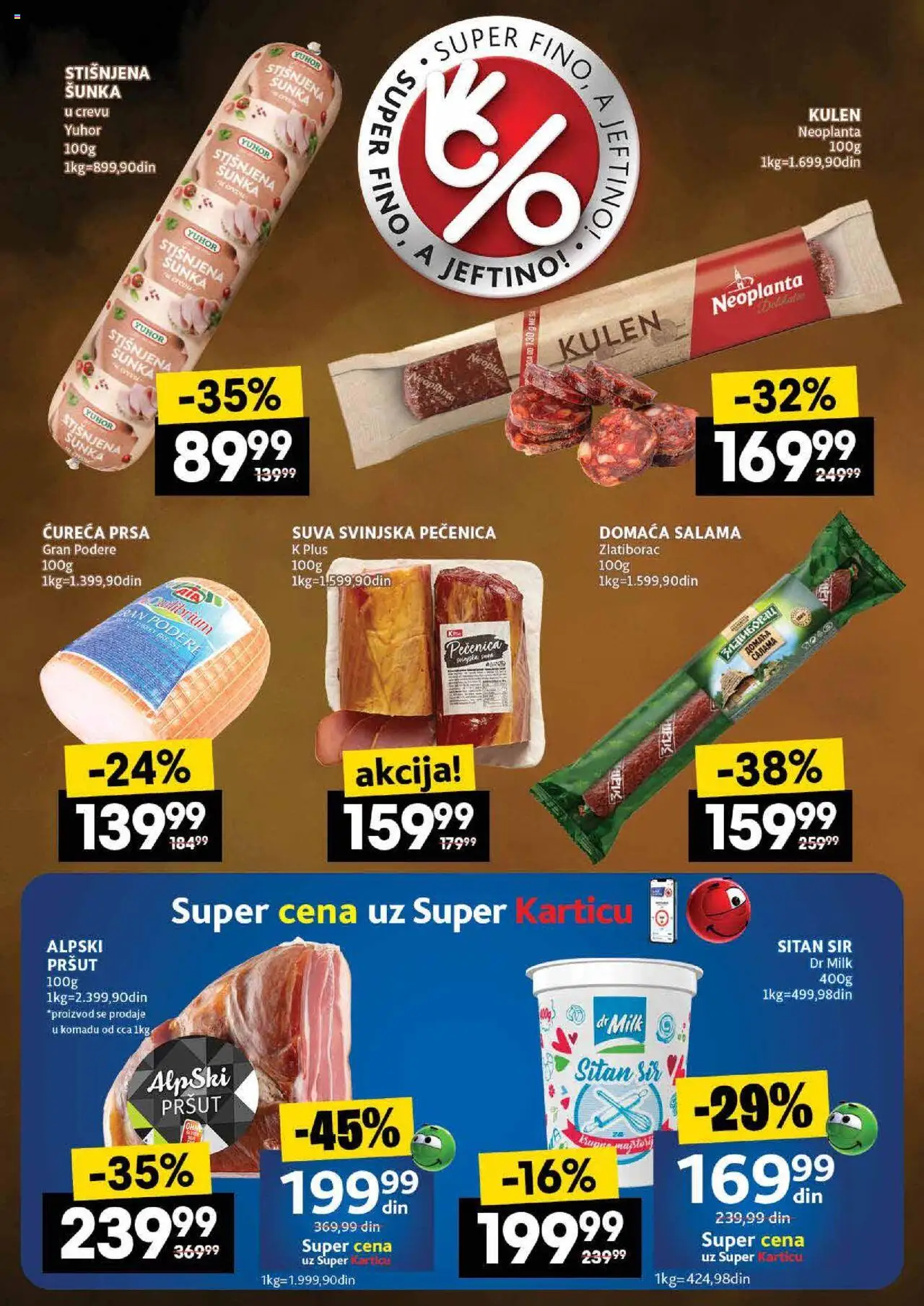 Idea katalog - važi od 24.07.2025 | Strana: 18 | Proizvode: Kulen, Sir, Suva svinjska pečenica, Pečenica