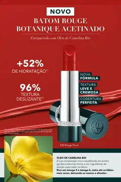 Pré-visualização BATOM ROUGE BOTANIQUE ACETINADO, Enriquecido com Óleo de Camelina Bio. Nova Fórmula, Textura leve e cremosa, Cobertura perfeita. válido de 31.03.2026 | Página: 70 | Produtos: Batom, Óleo