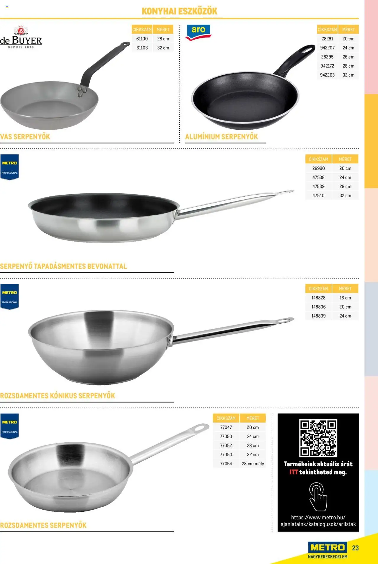Metro akciós ujság - amely érvényes a következő dátumtól: 17.02.2025 | Oldal: 23 | Termékek: Serpenyő