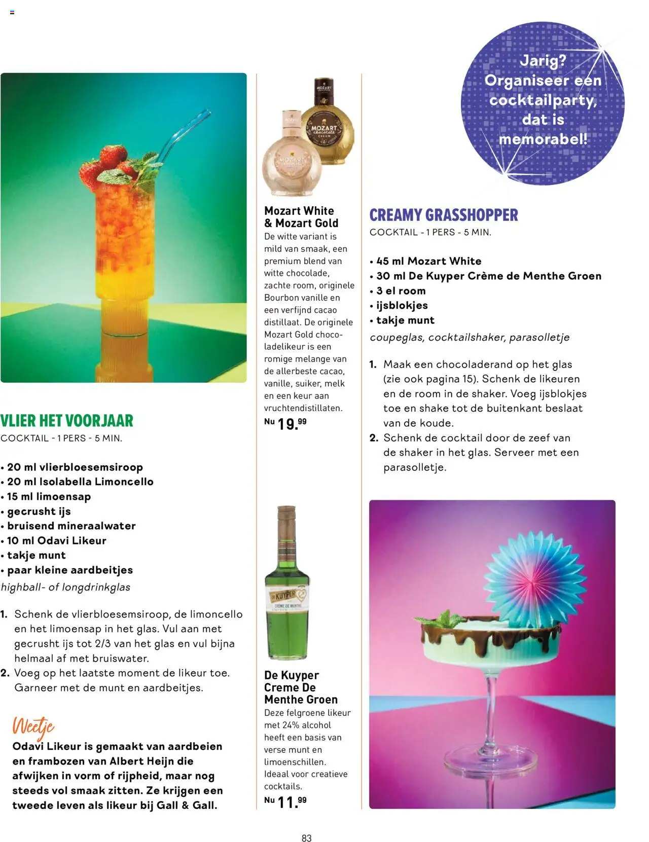  | Pagina: 83 | Producten: Fagyasztott gyümölcs, Pavilon, Alcohol, Mineraalwater